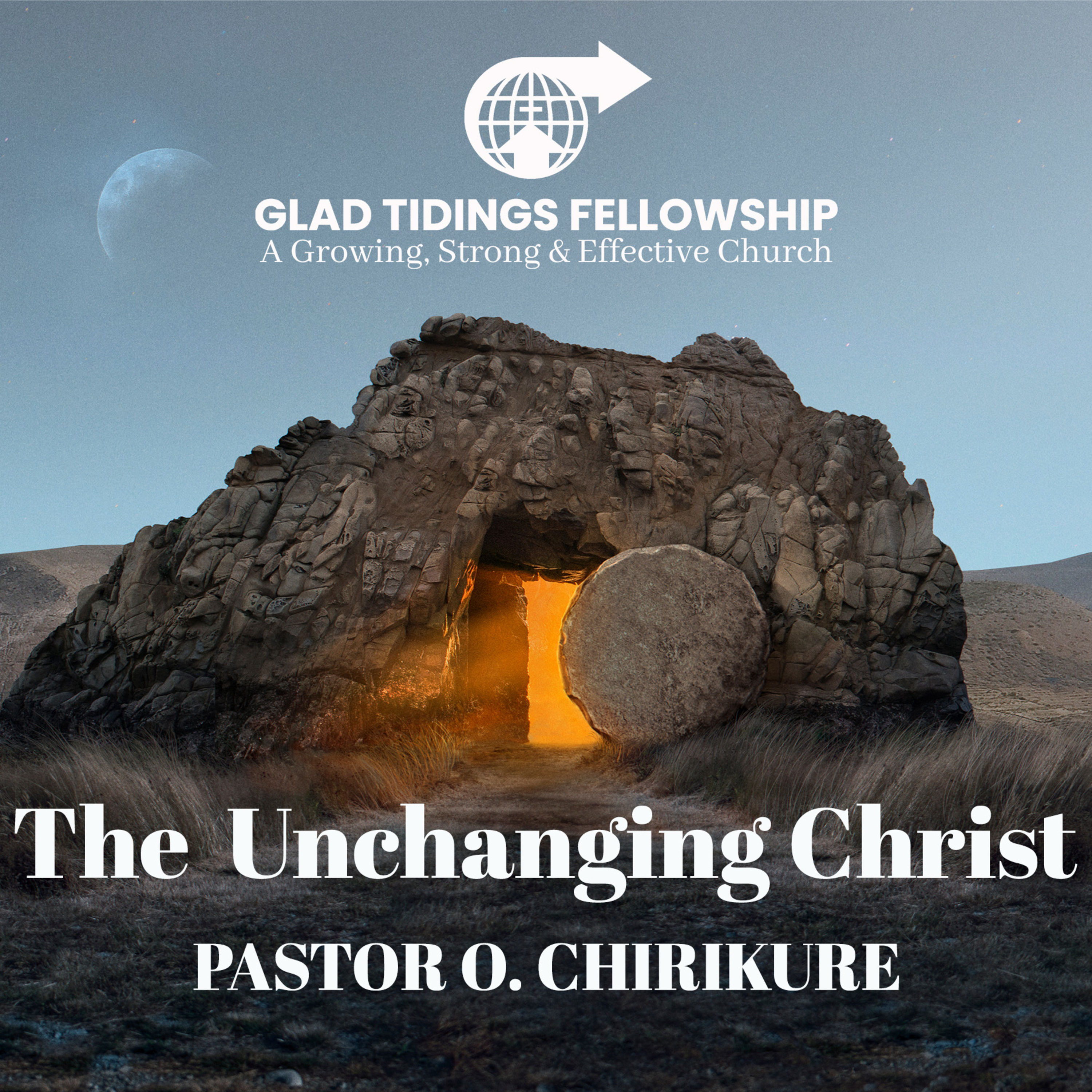 The Unchanging Christ Part 2 by Pastor O. Chirikure  episode artwork