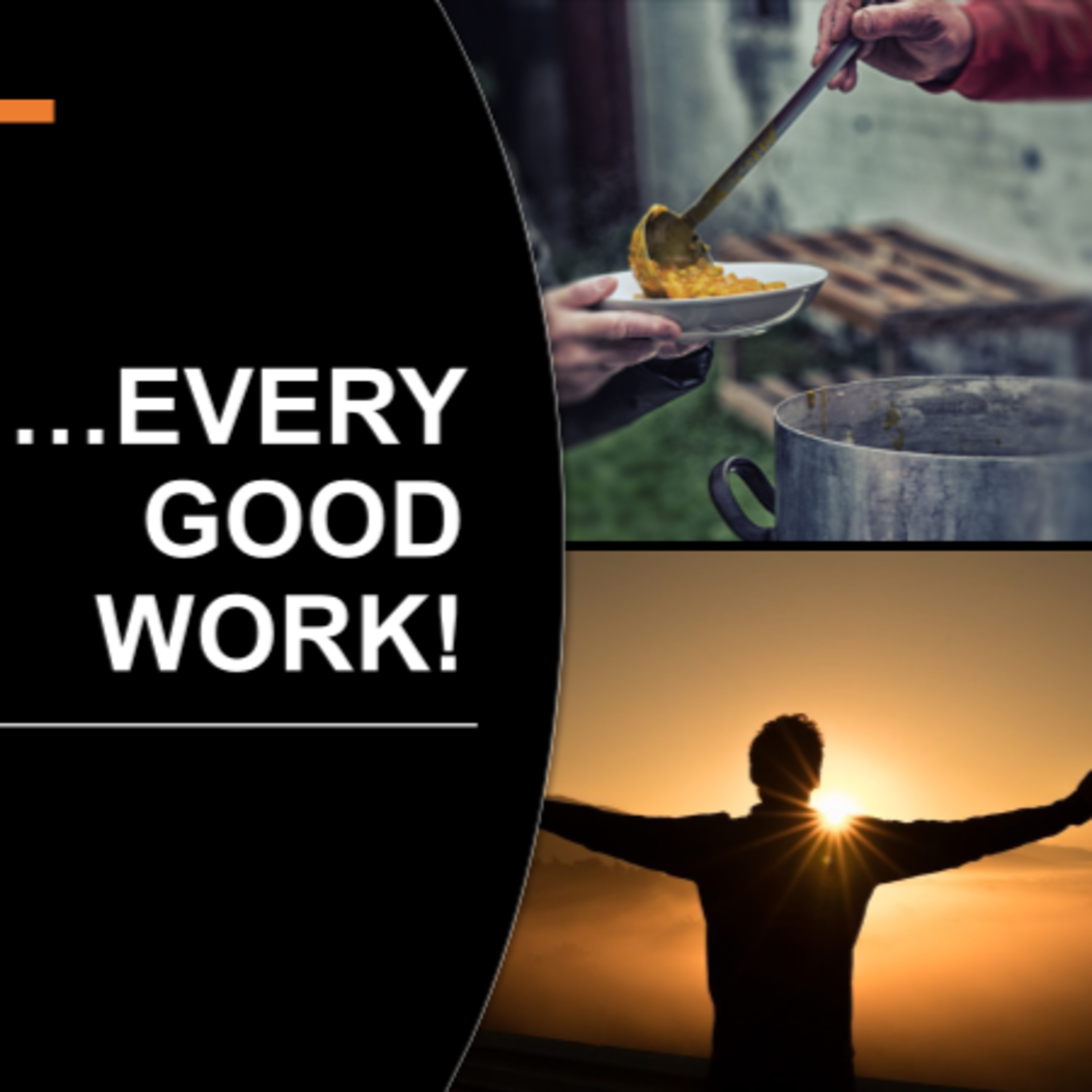 Every Good Work!
