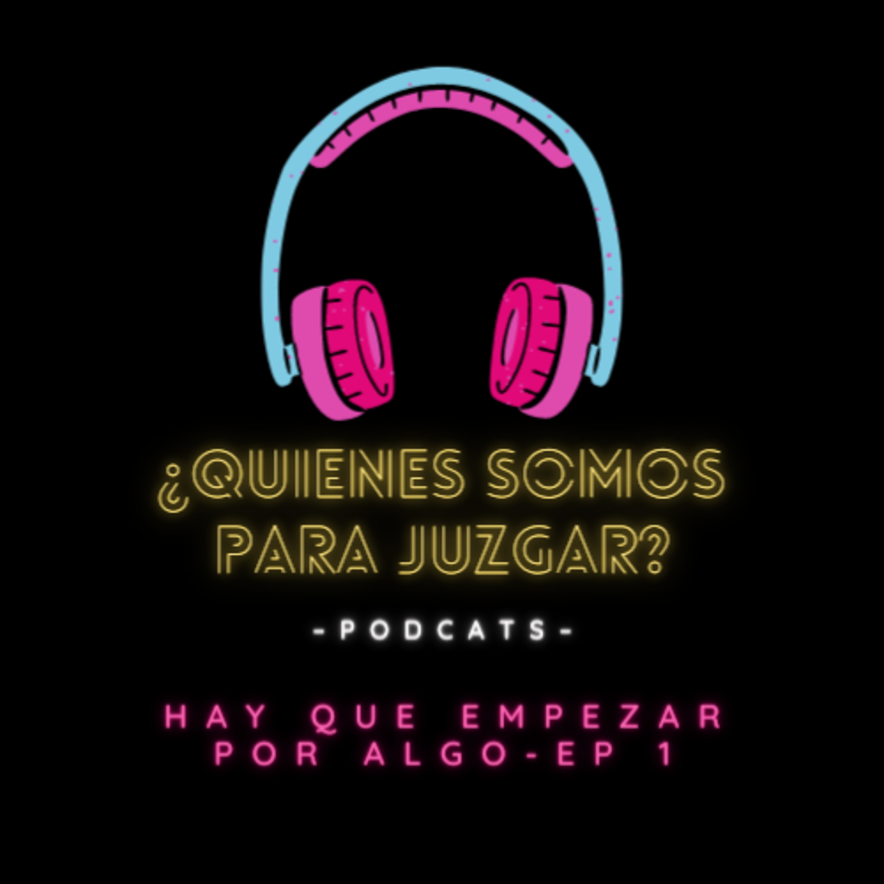 ¿Quiénes Somos Para Juzgar?