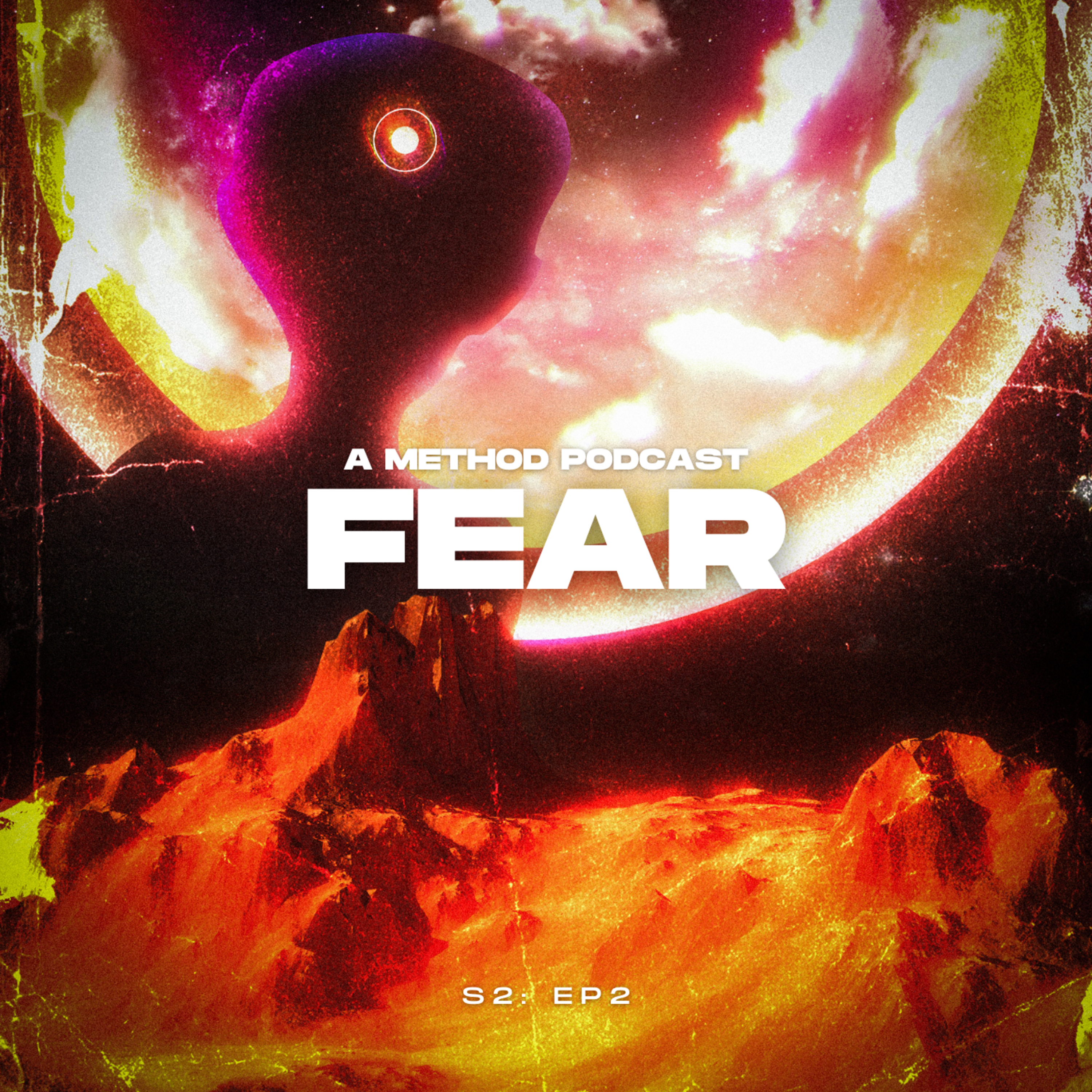 S2: Ep2- There's Nothing to Fear but Fear? Or something like that... episode artwork