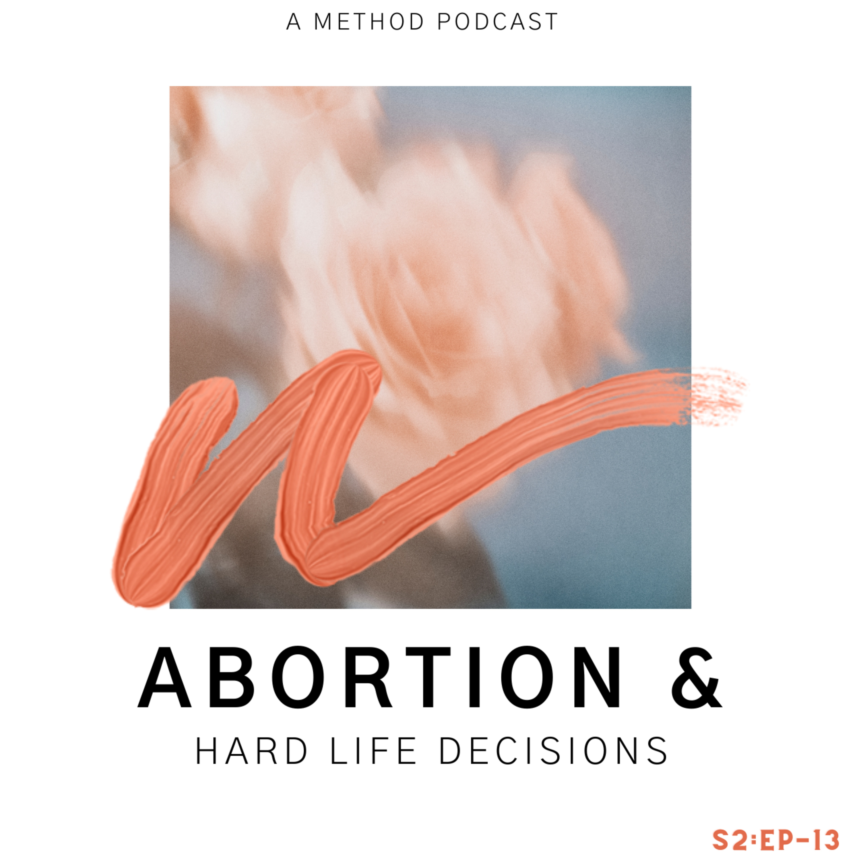 Abortion & Hard Life Decisions  episode artwork