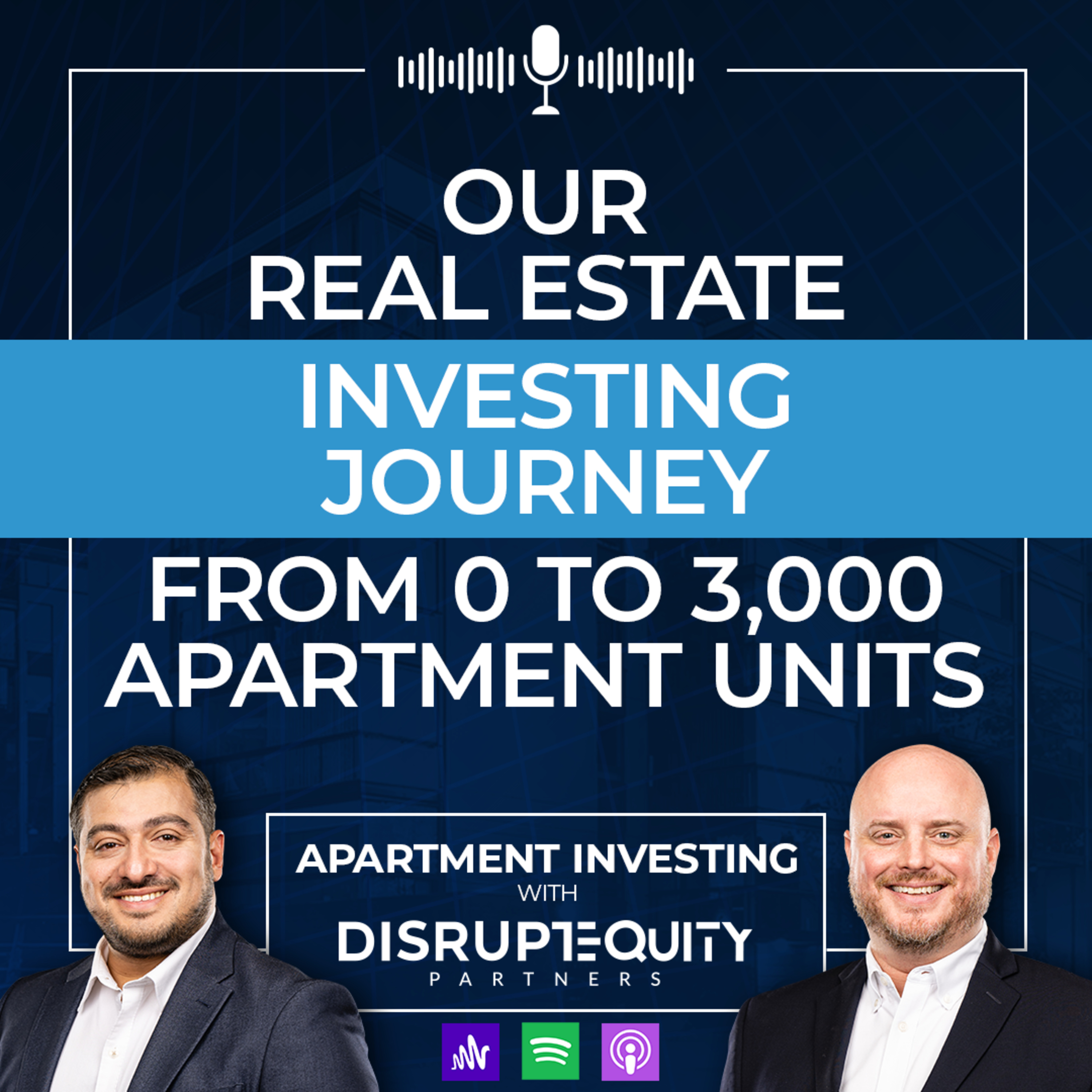 Our Real Estate Investing Journey From 0 to 3,000 Apartment Units episode artwork