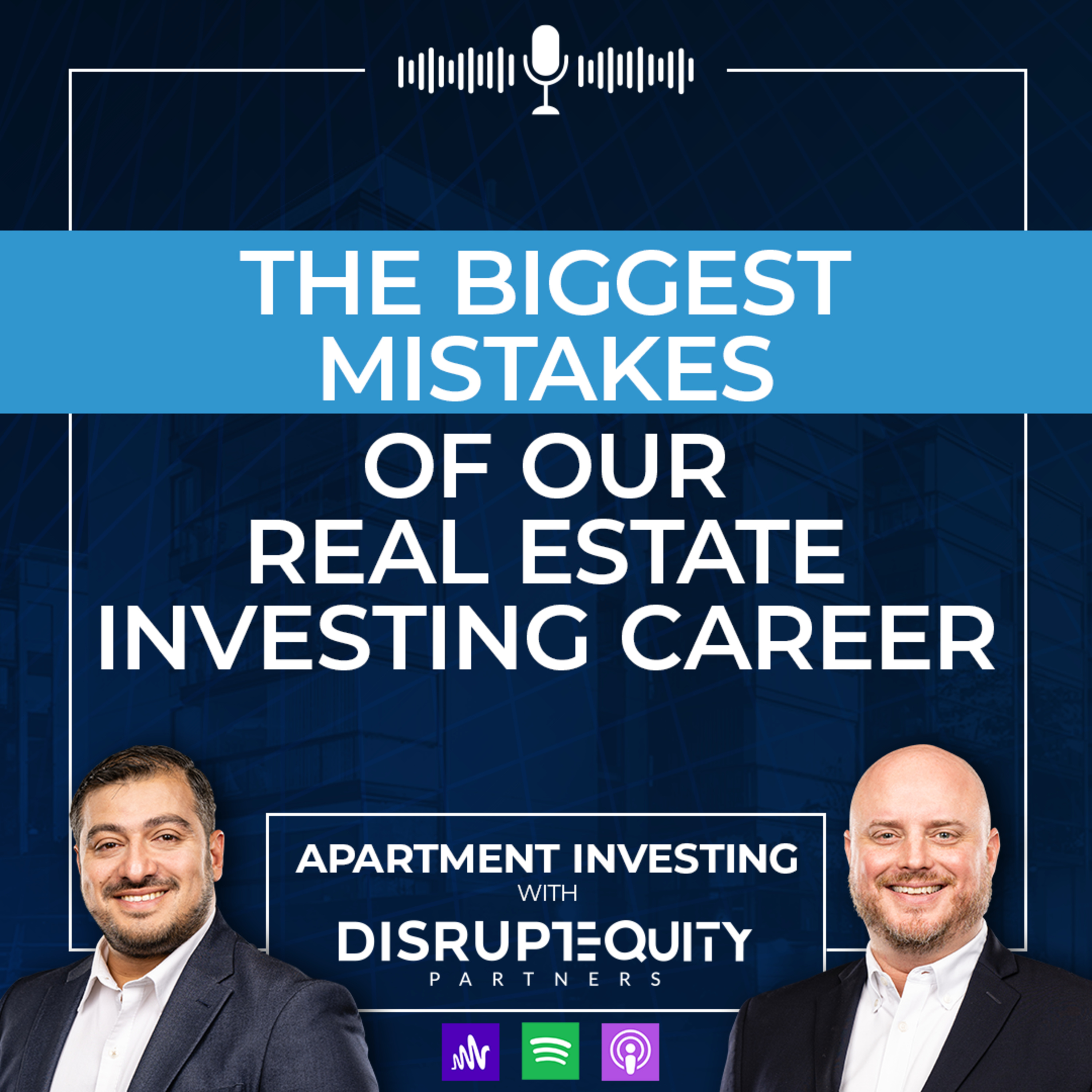 The Biggest Mistakes of Our Real Estate Investing Career episode artwork