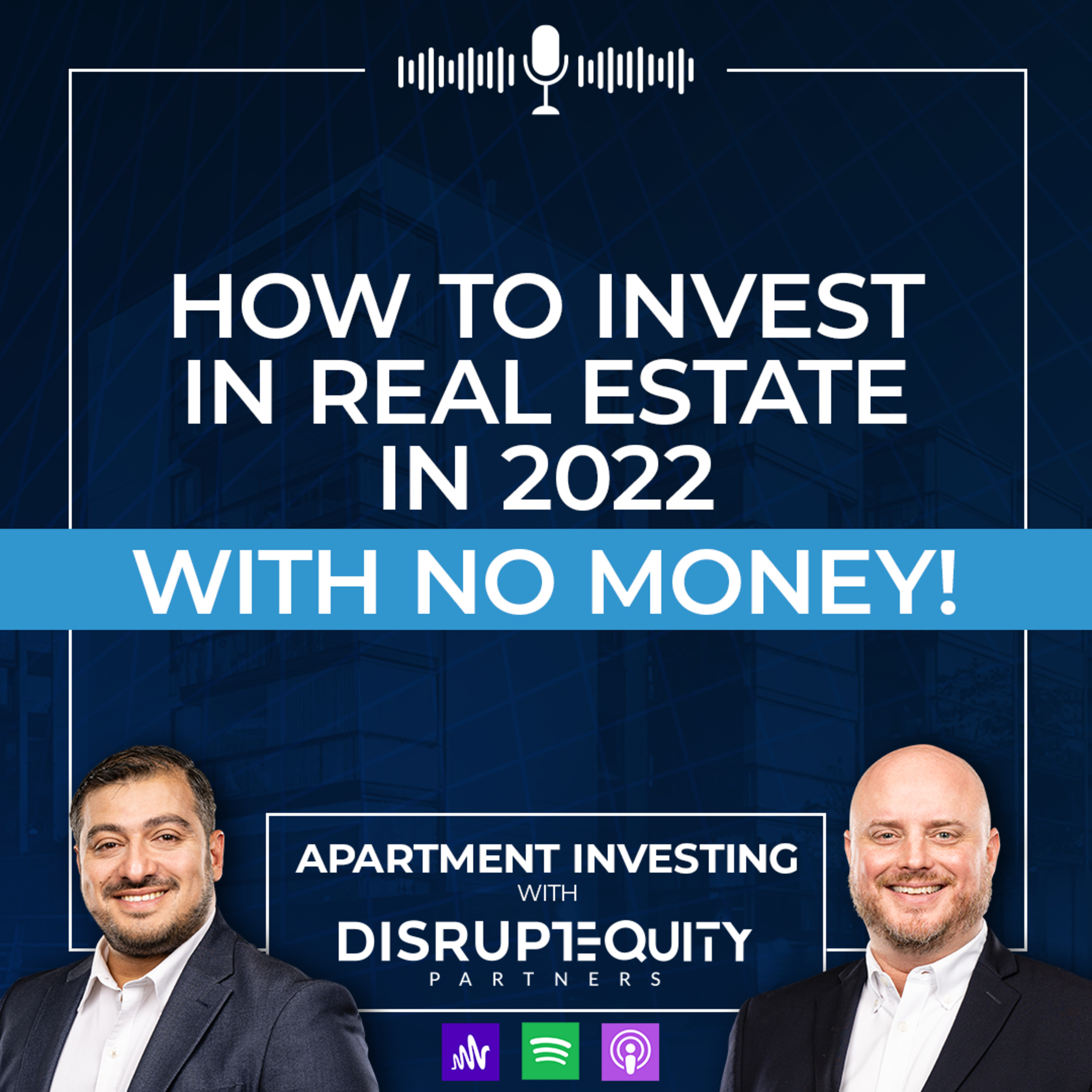 How To Invest In Real Estate in 2022 With No Money episode artwork