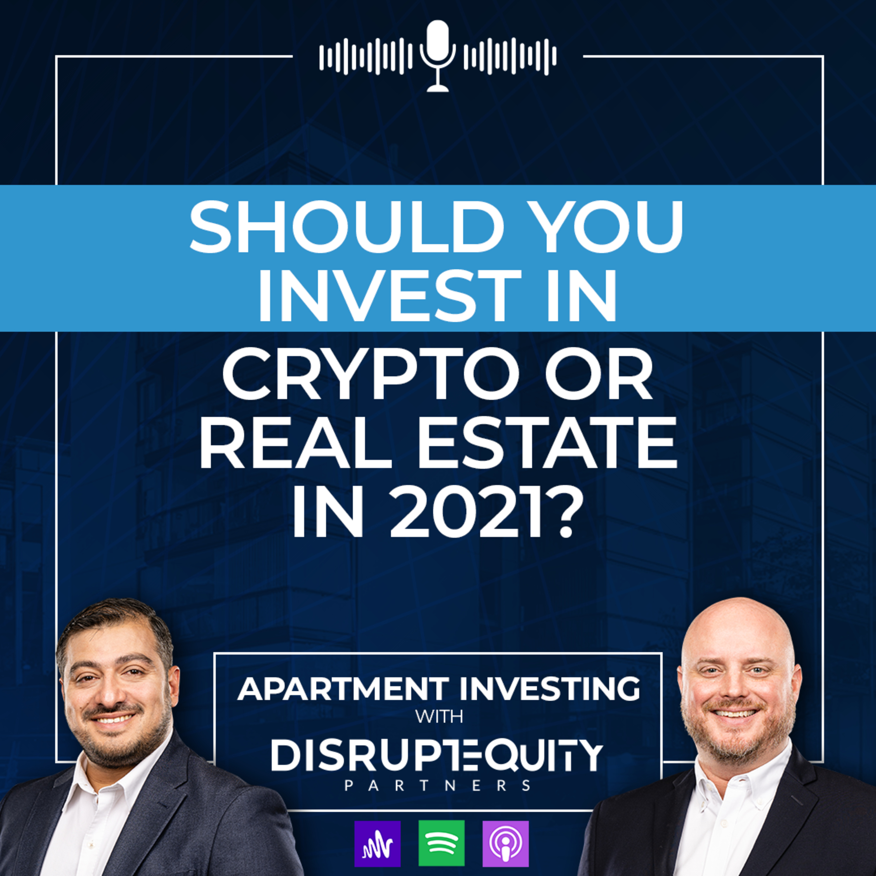 Should You Invest in Crypto or Real Estate in 2021? episode artwork