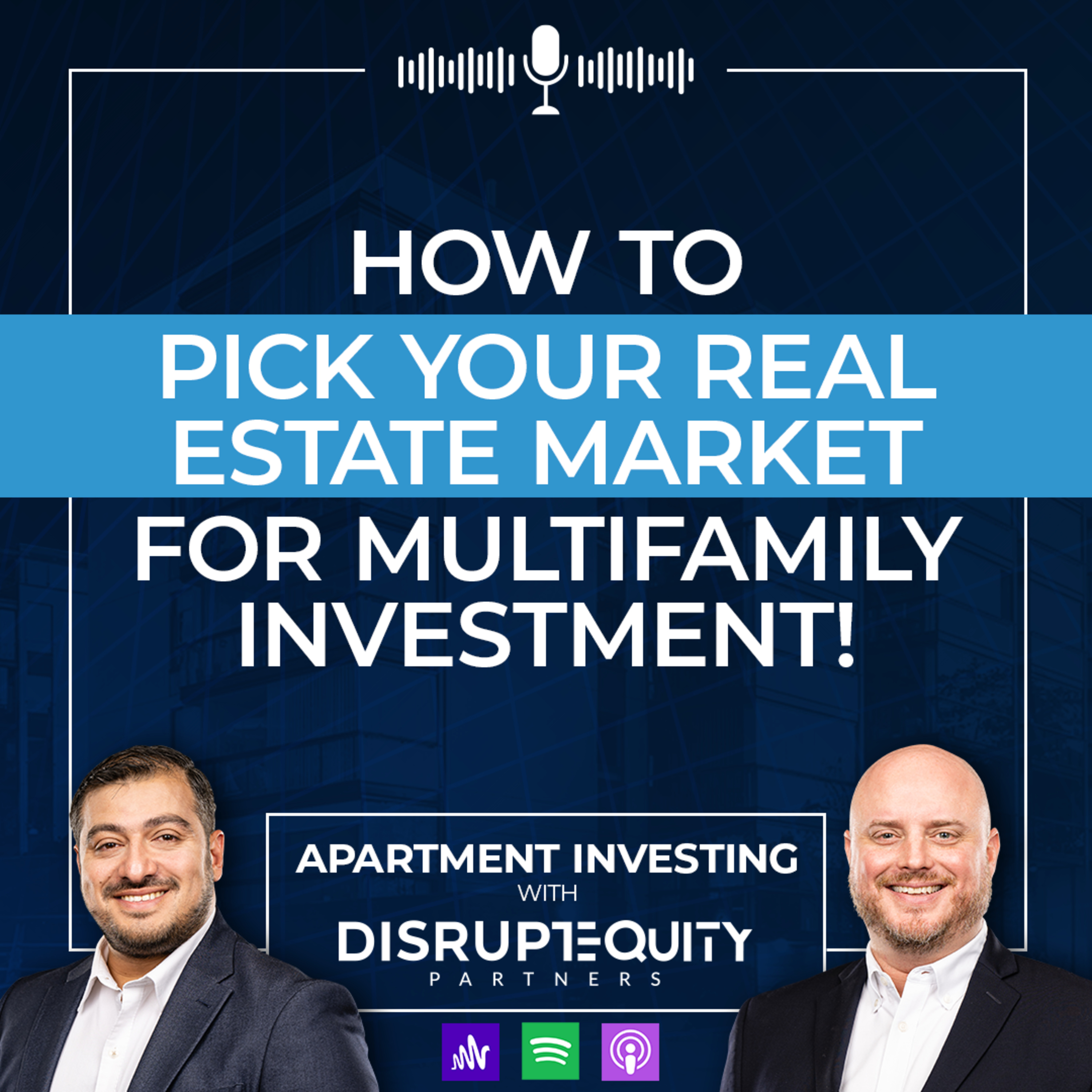 How to pick your real estate market for multifamily investment! episode artwork