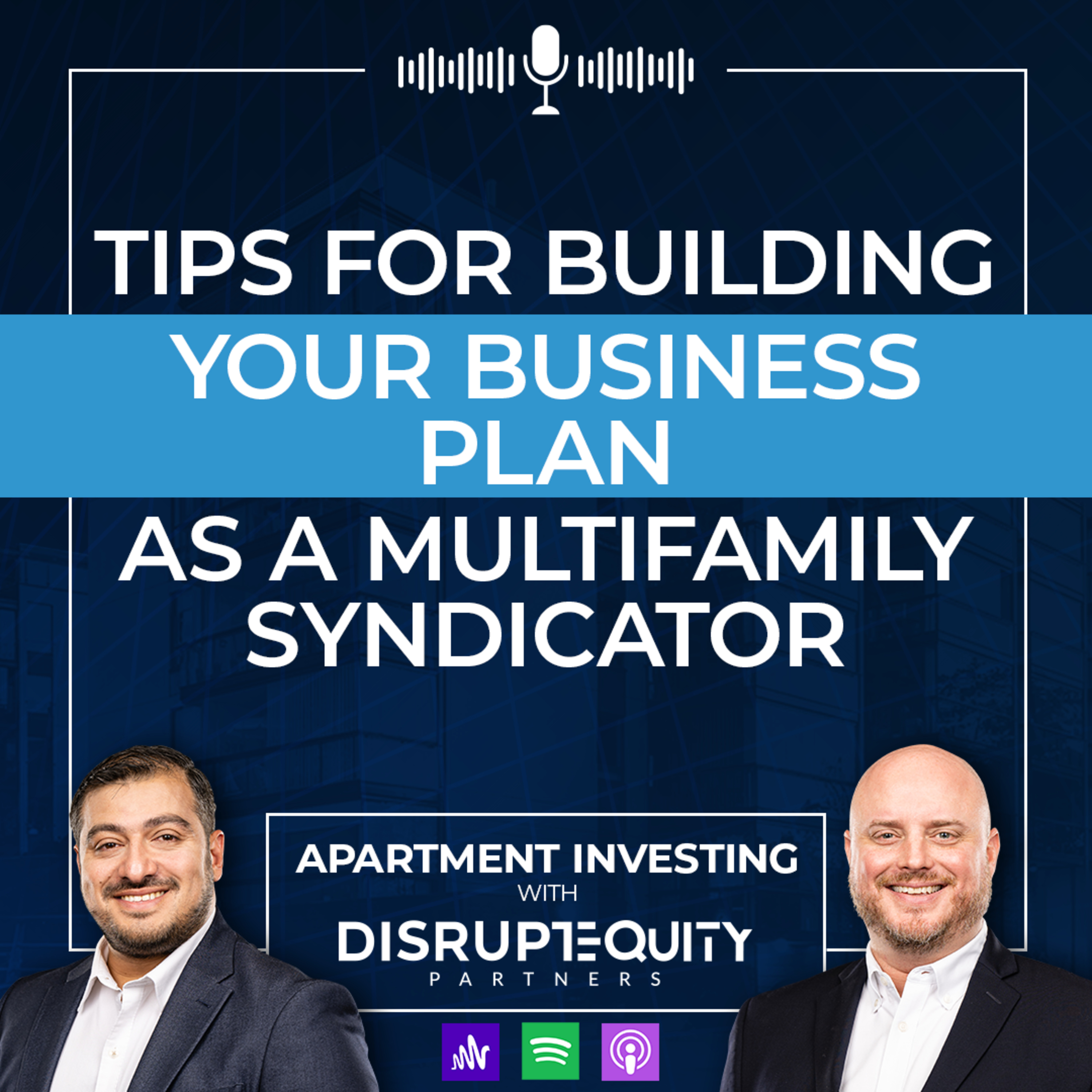 Tips for Building Your Business Plan as a Multifamily Syndicator! episode artwork