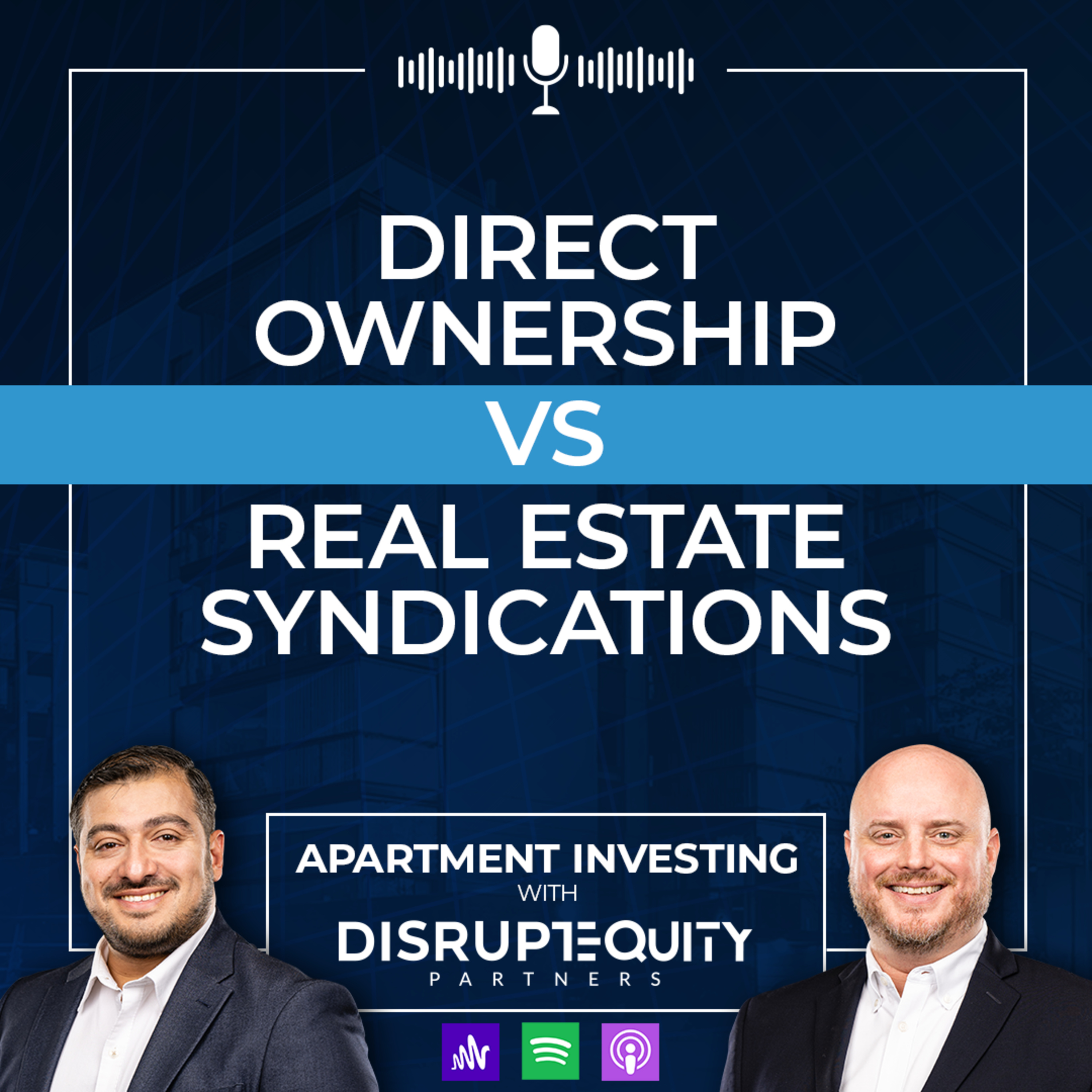 Direct Ownership VS Real Estate Syndications! episode artwork