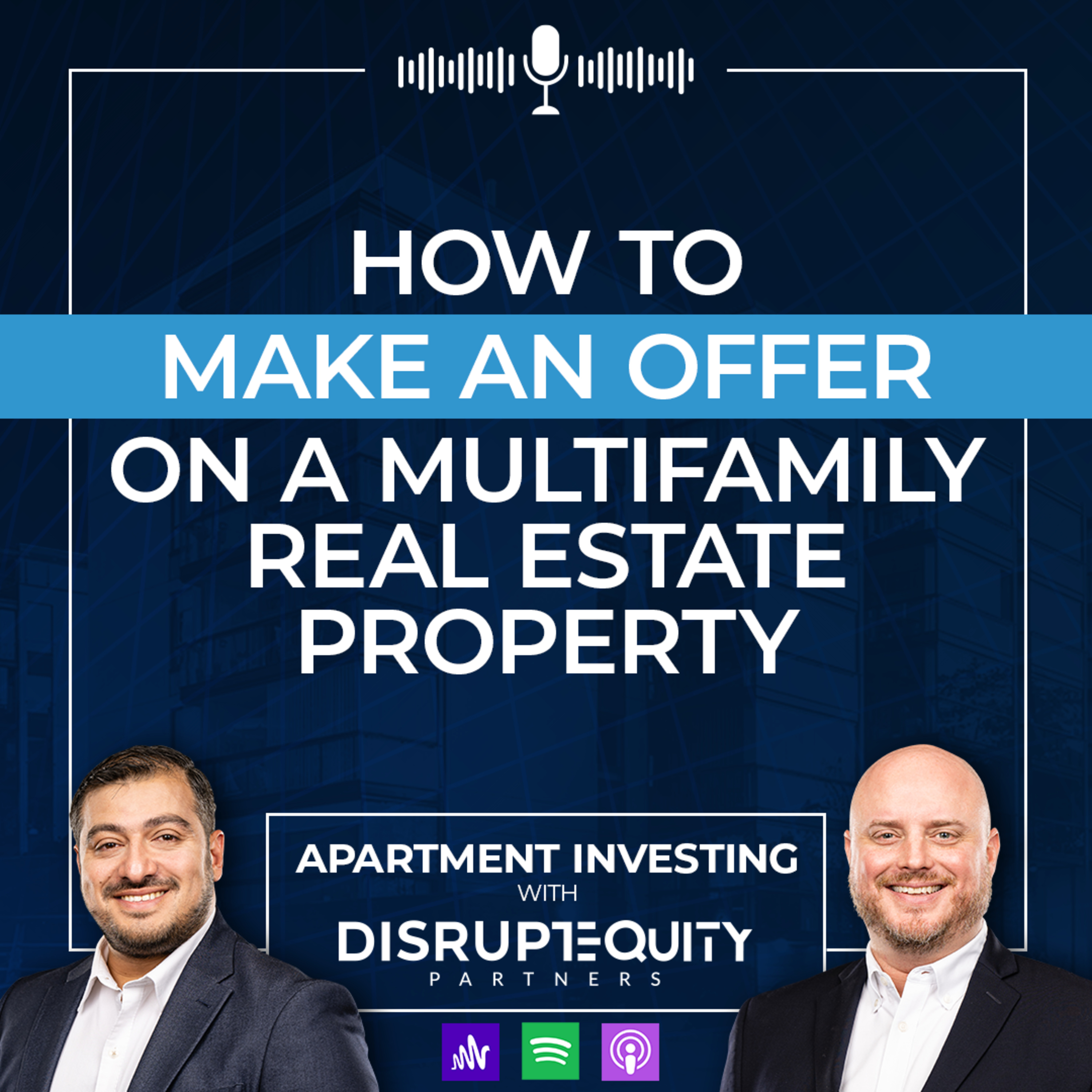 How to make an offer on a multifamily real estate property! episode artwork