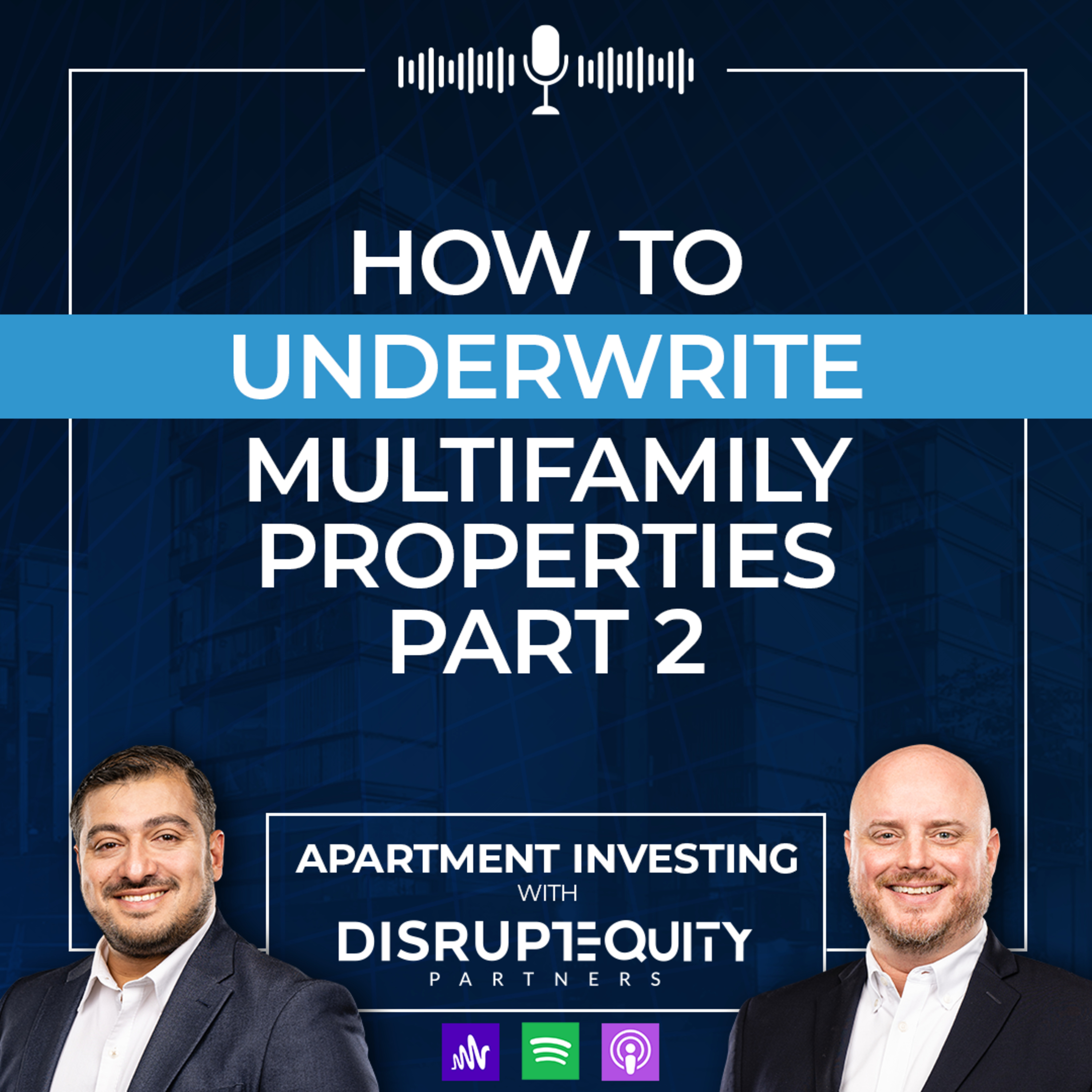 Multifamily Real Estate Underwriting Part 2! episode artwork