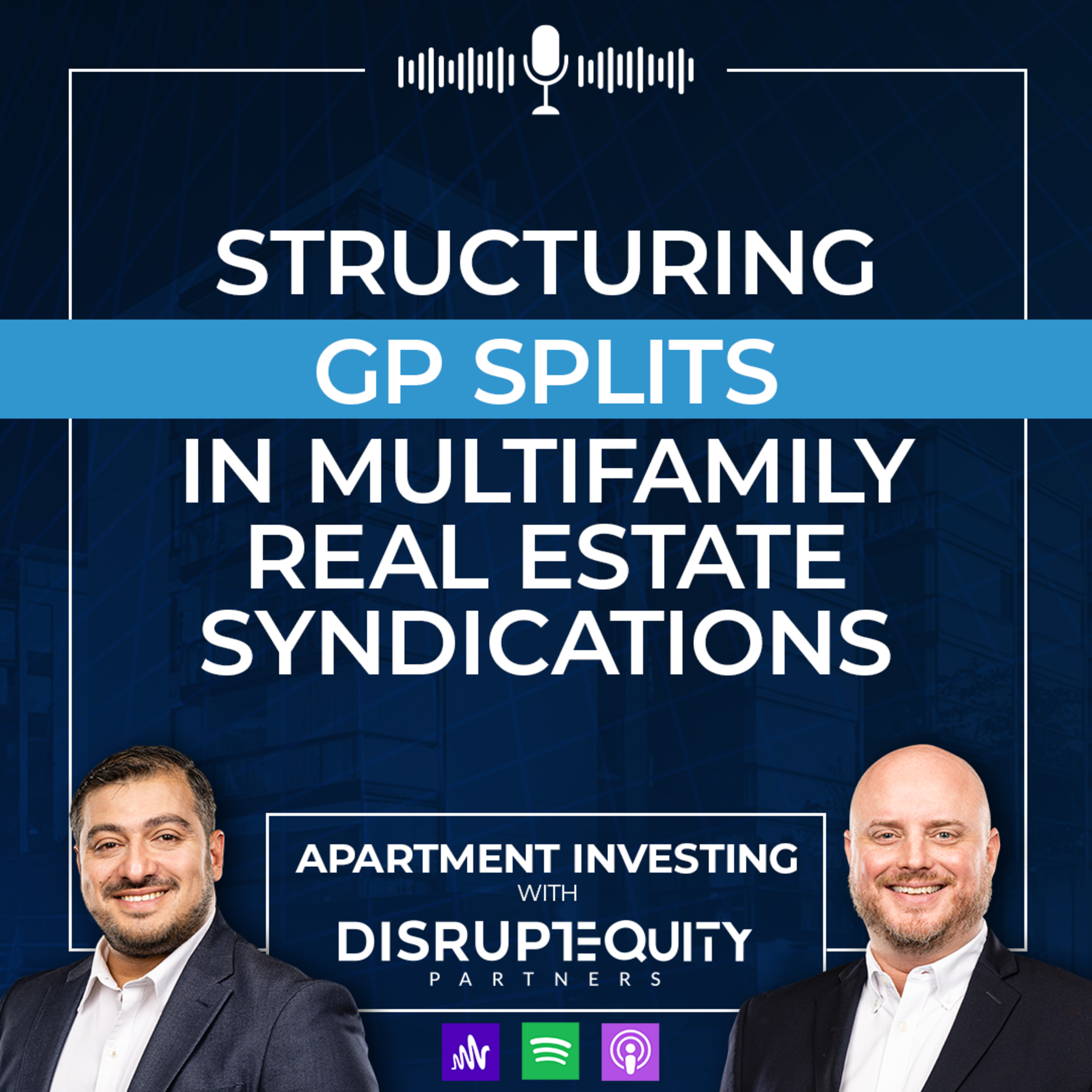 Structuring GP Splits In Multifamily Real Estate Syndications episode artwork