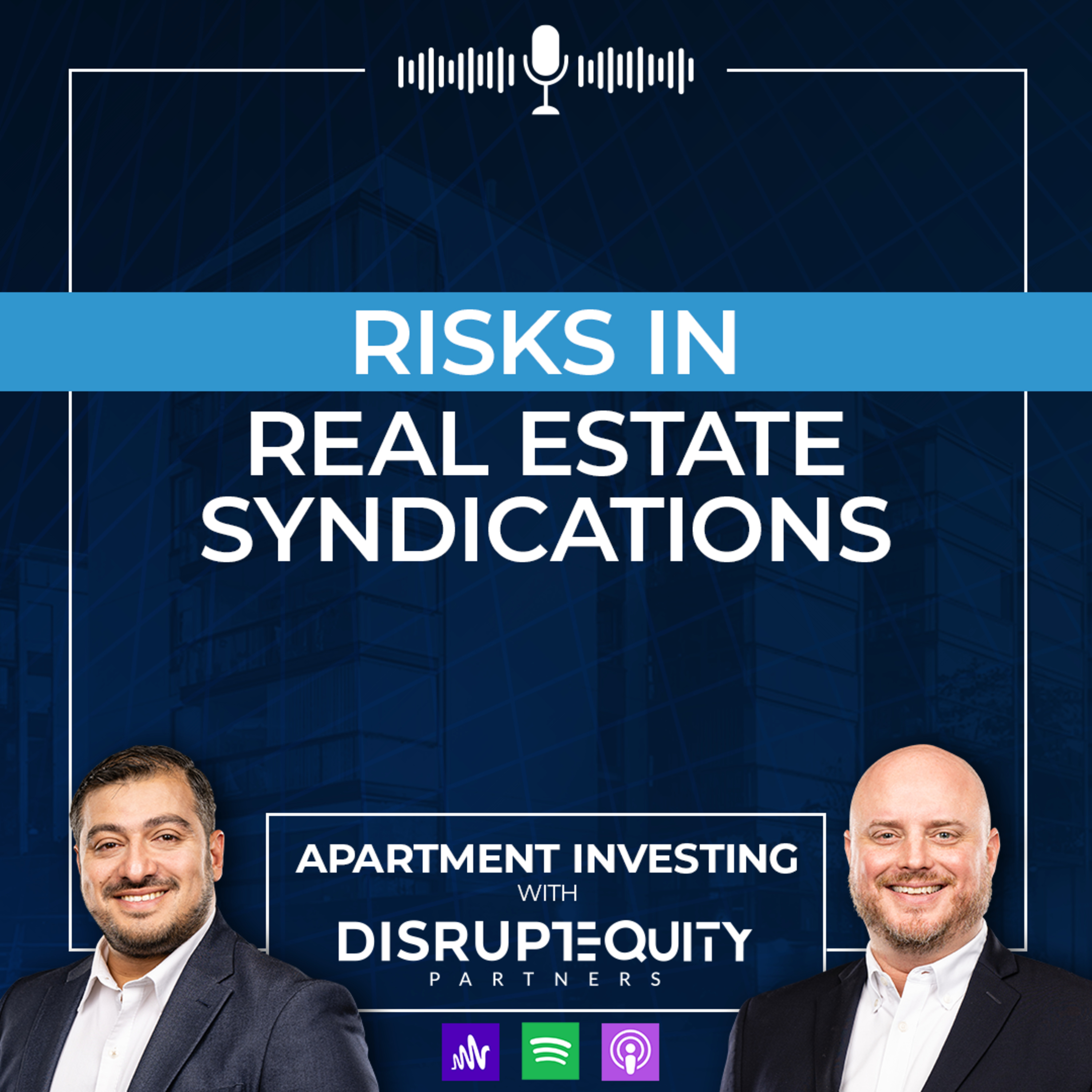 Risks in Syndications | Learn the risks of investing in a multifamily real estate syndication! episode artwork