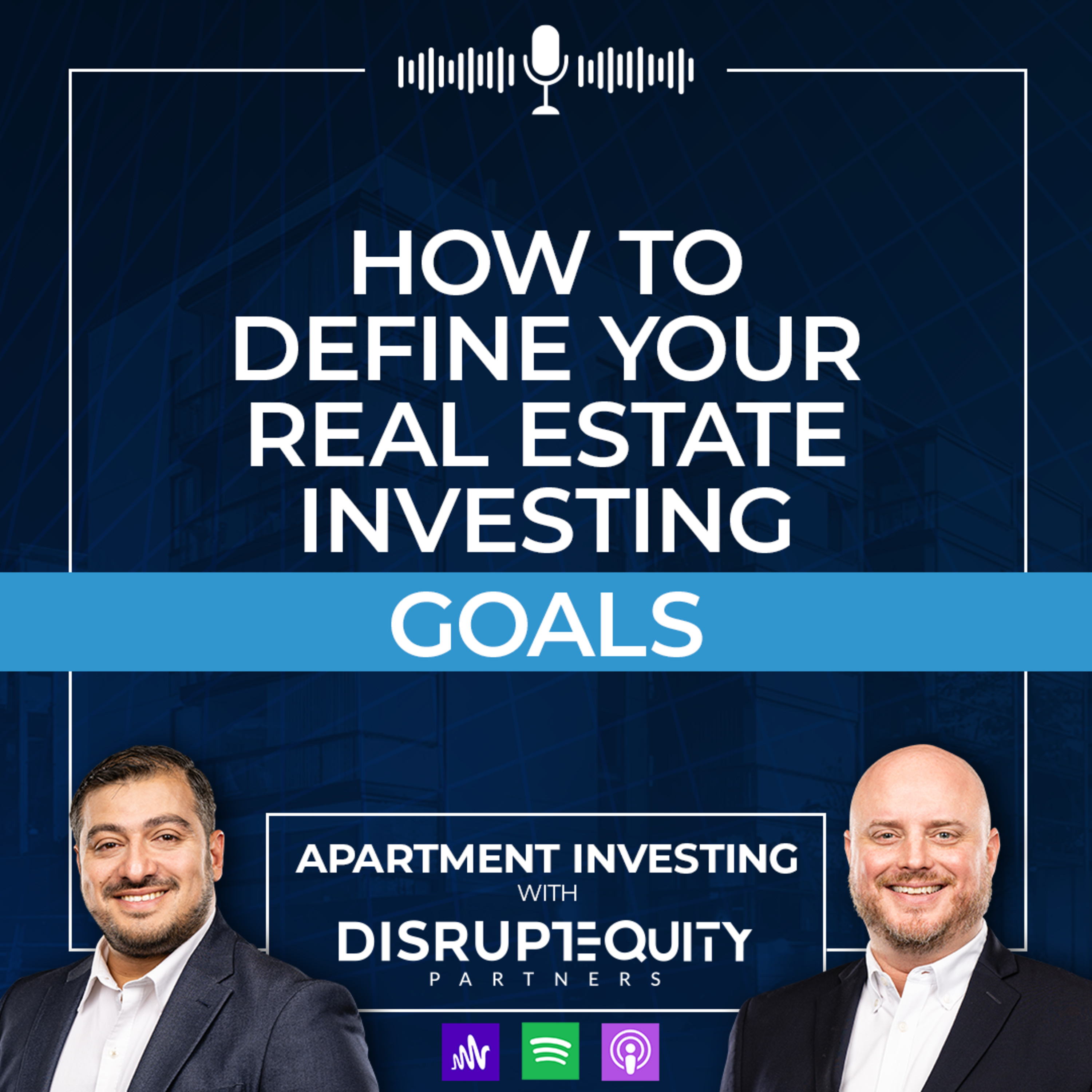 How to Define Your Real Estate Investing Goals episode artwork