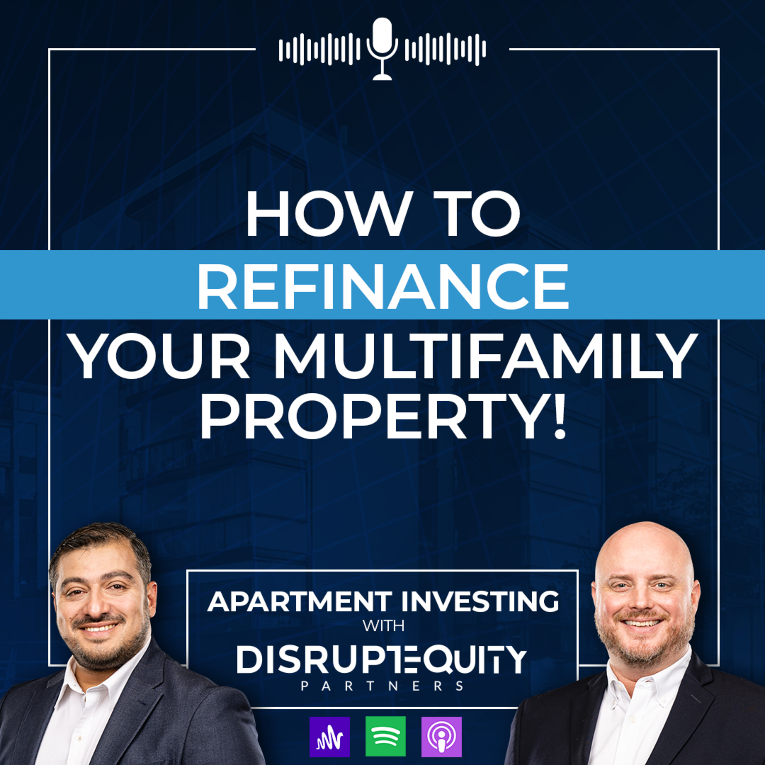 How to Refinance Your Multifamily Property! episode artwork