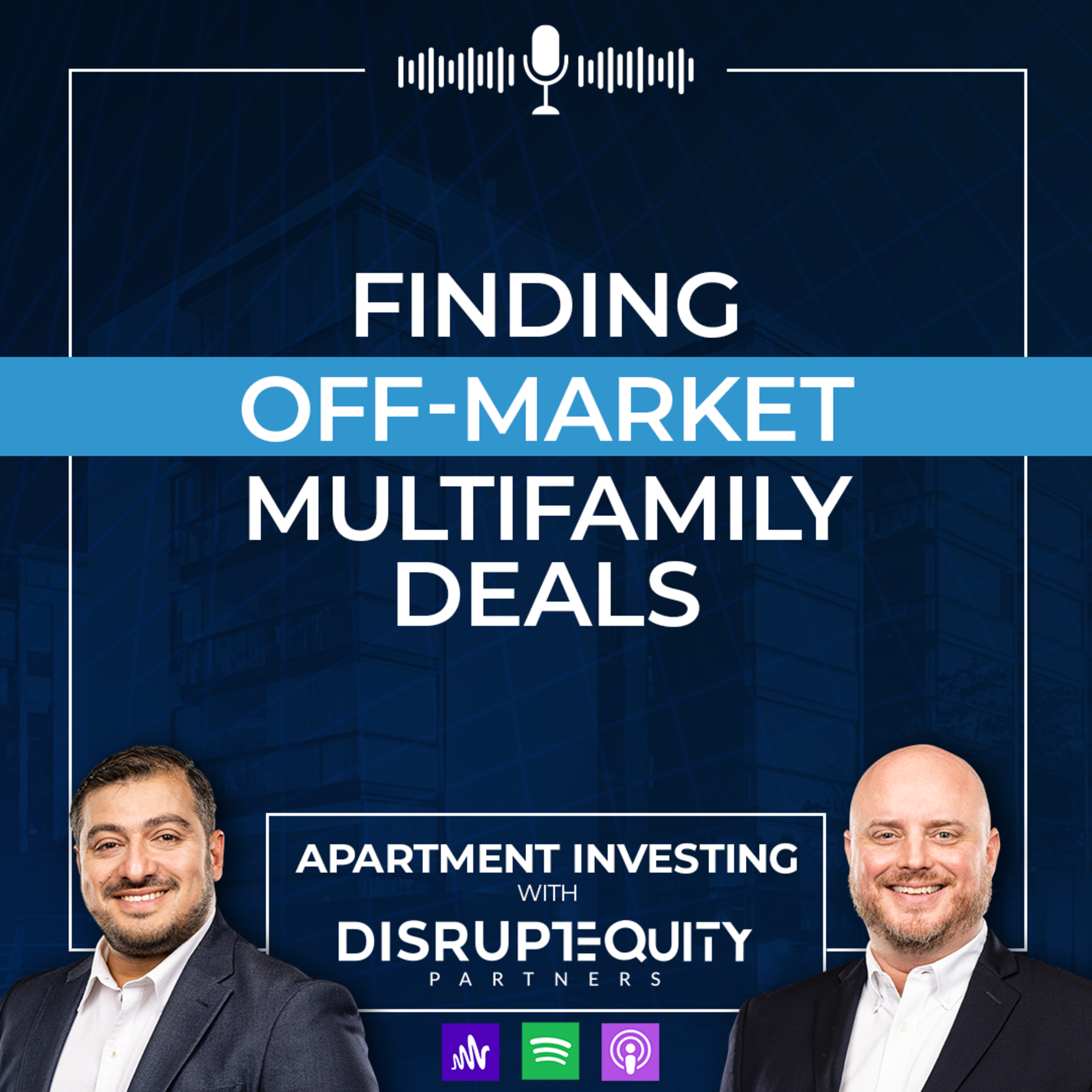 Finding Off Market Multifamily Deals episode artwork