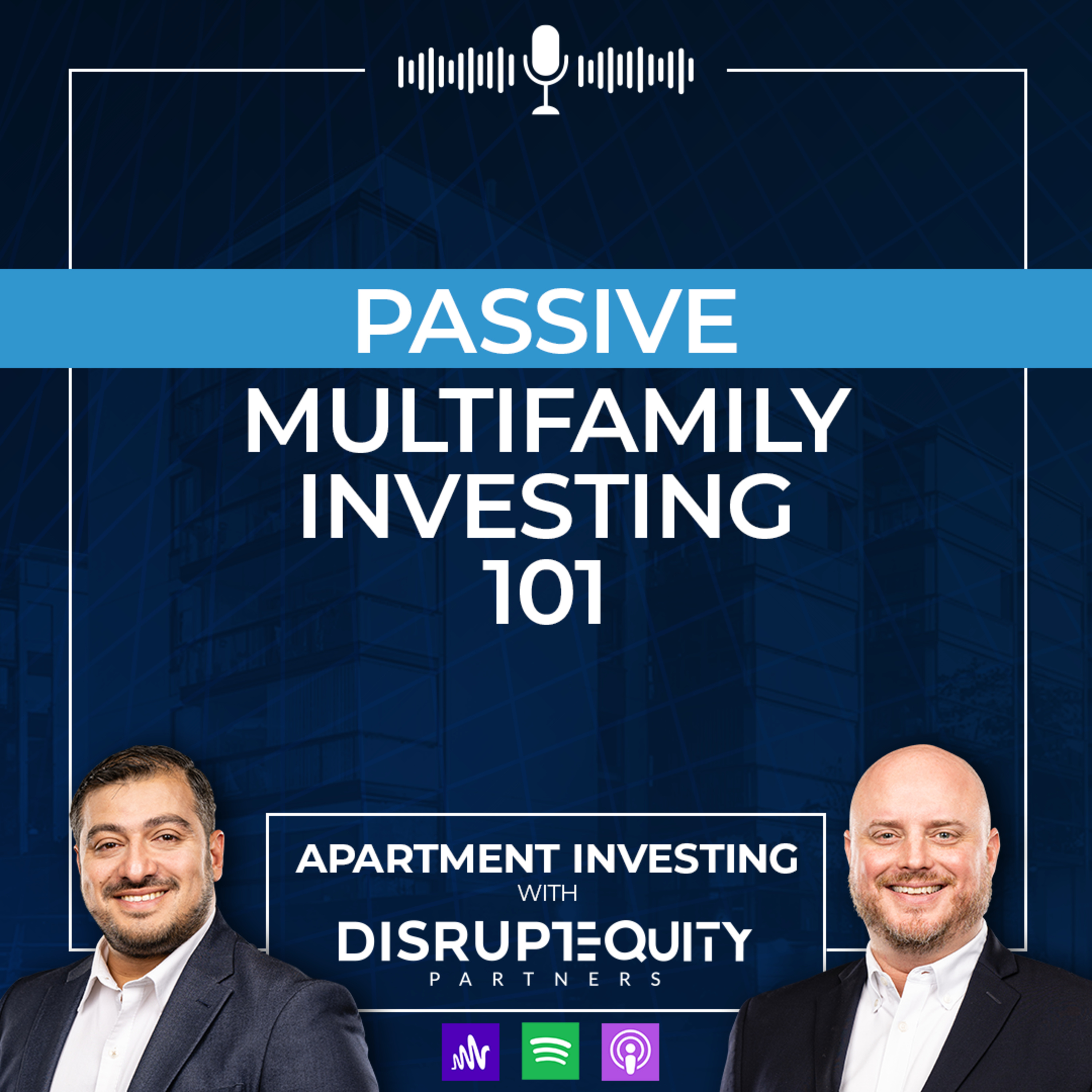 The In's and Out's of Passive Multifamily Real Estate Investing! episode artwork