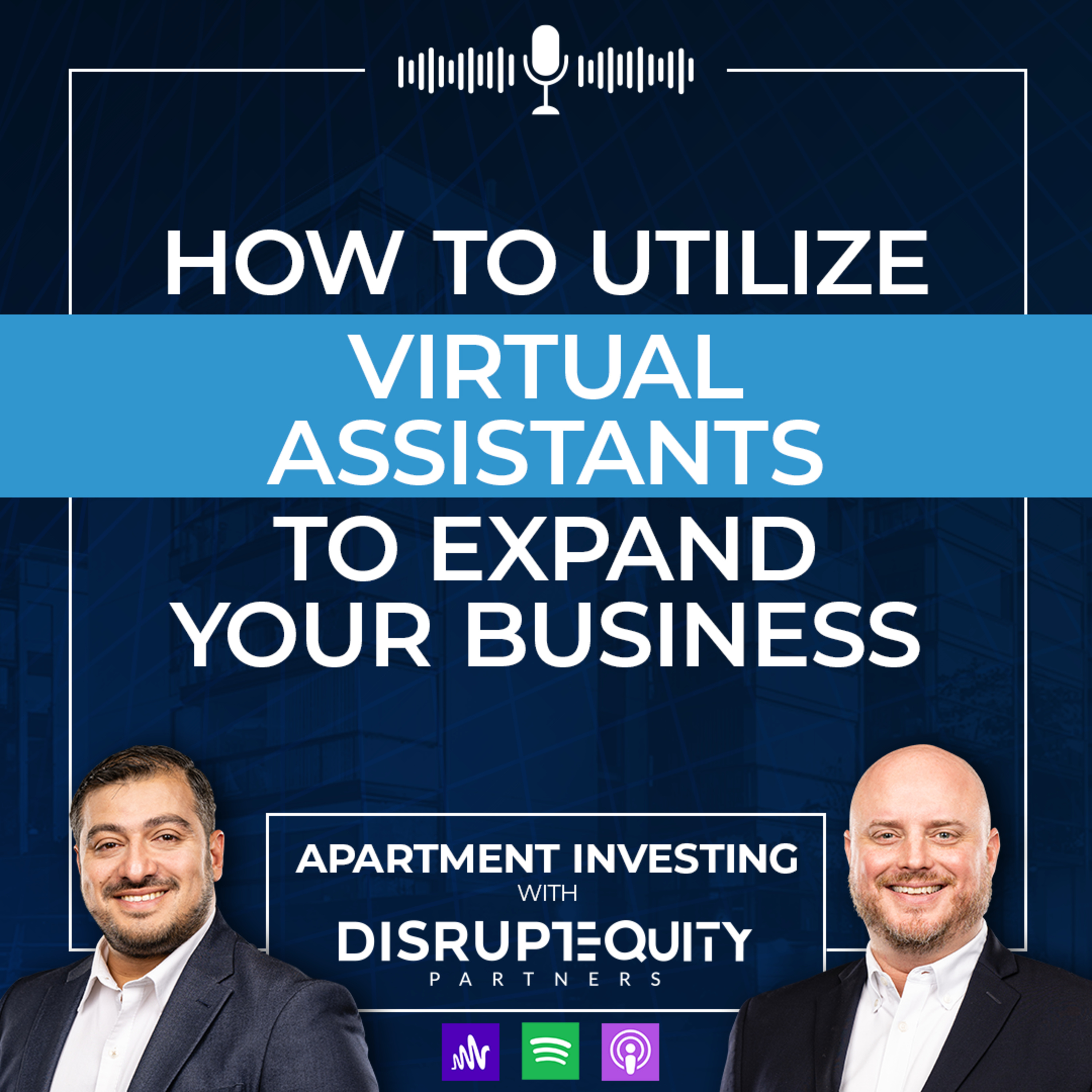 How to Utilize Virtual Assistants to Expand Your Business episode artwork