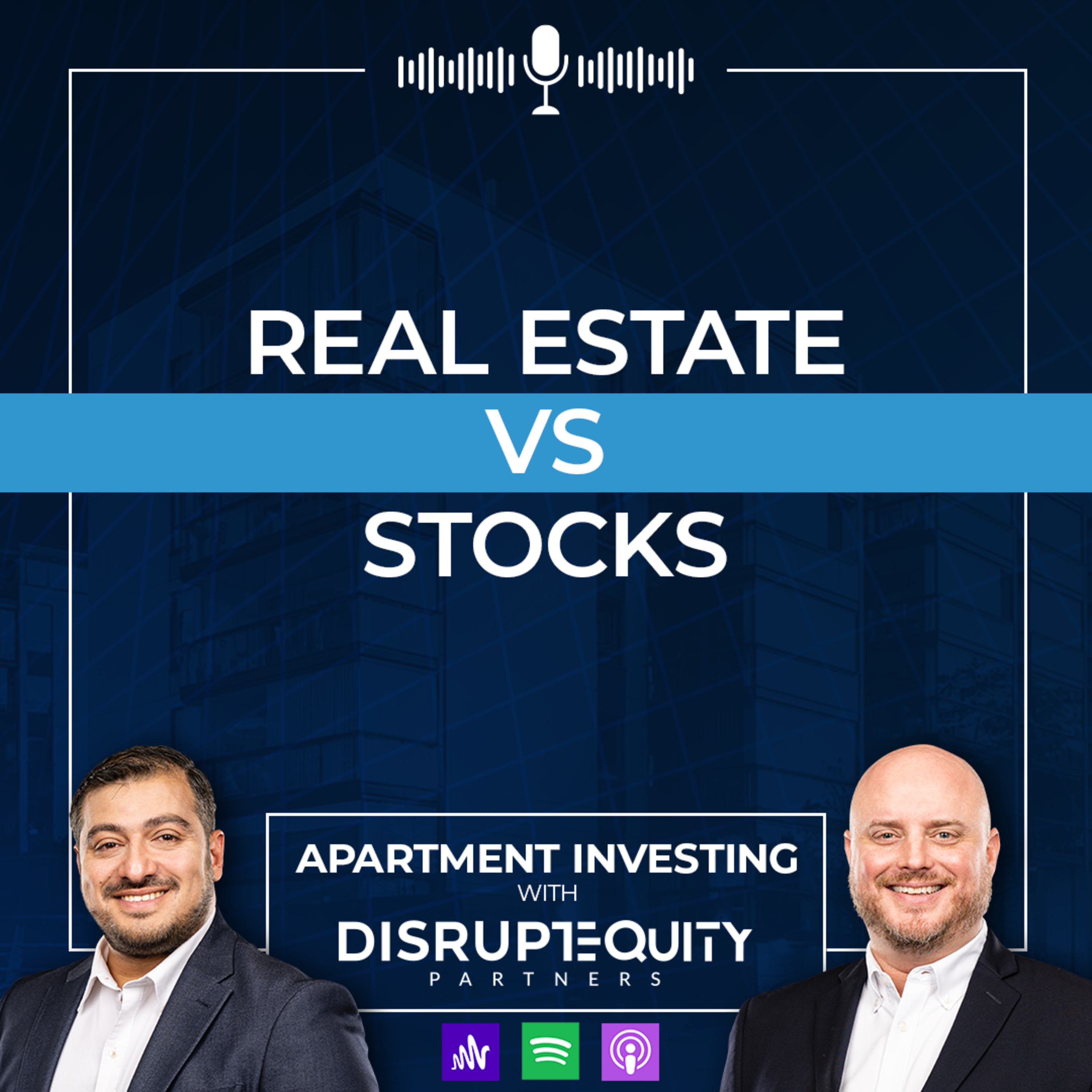 Real Estate Investing VS Stocks | Which Is A Better Investment In 2021? episode artwork
