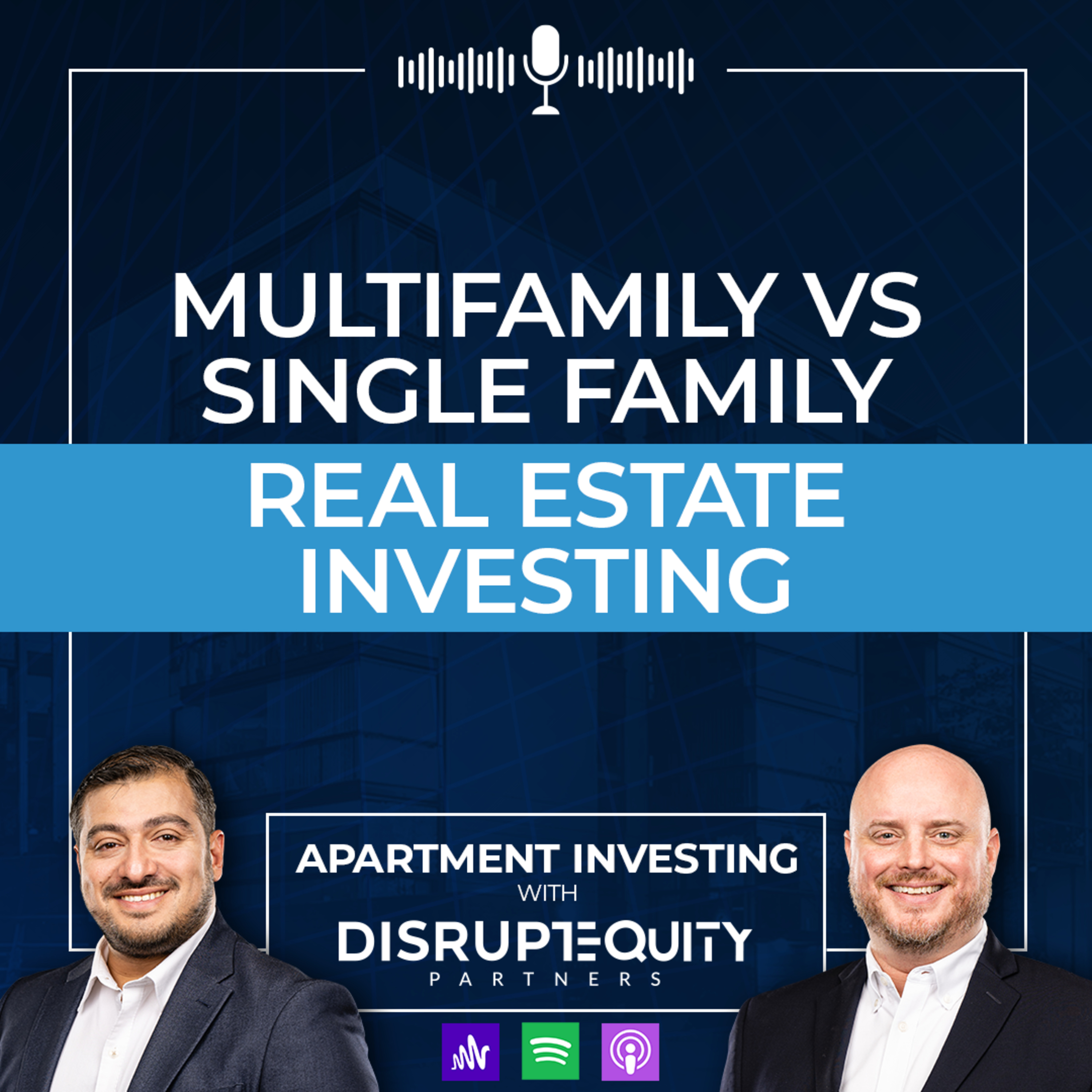Multifamily Vs Single Family Real Estate Investing episode artwork