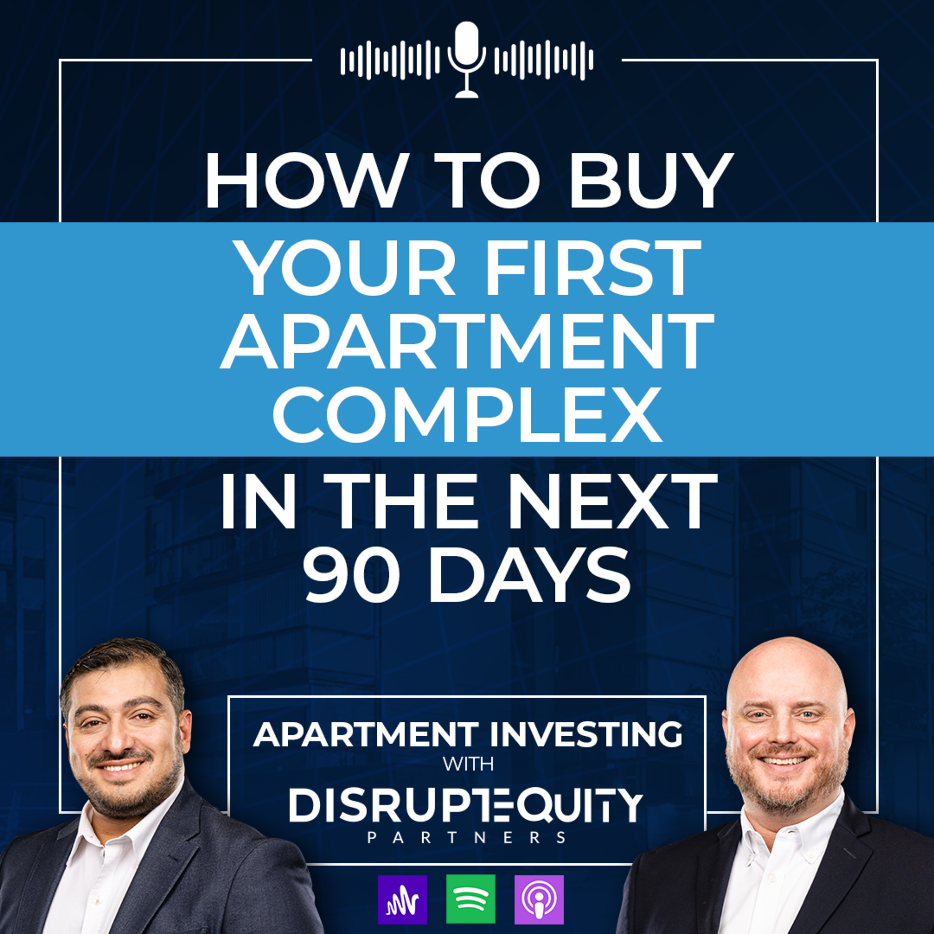 How To Buy Your First Apartment Complex In The Next 90 Days episode artwork