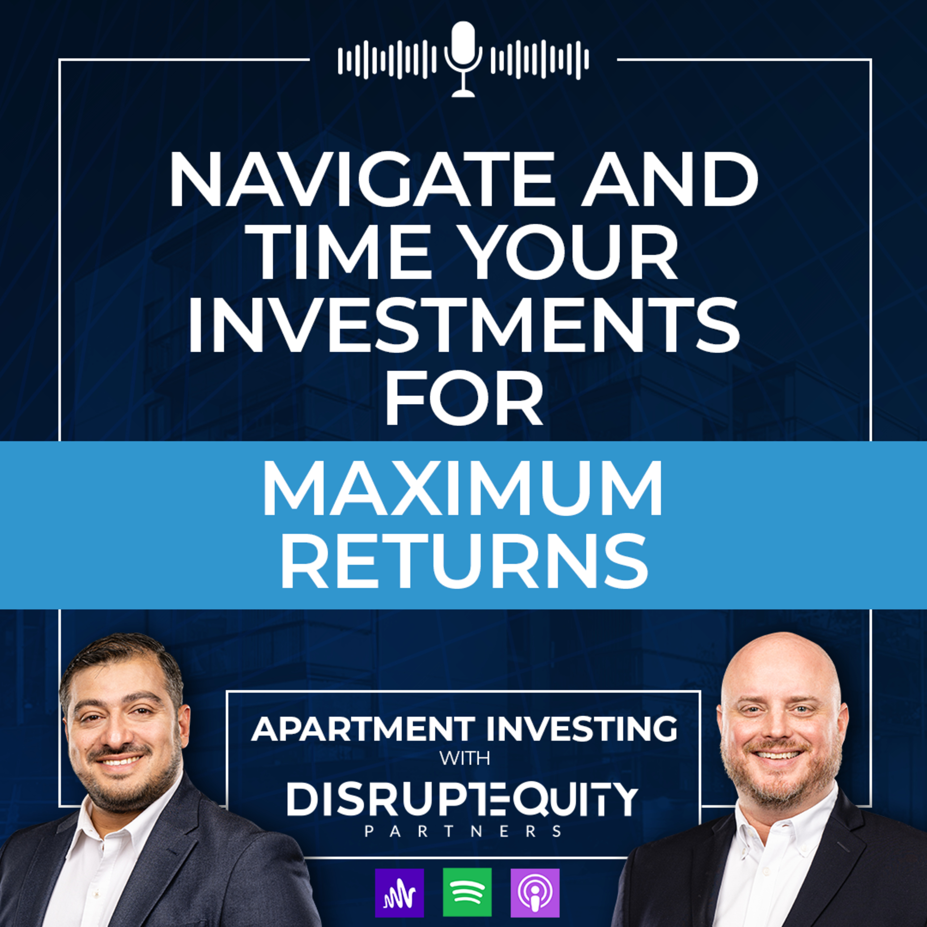 Navigate And Time Your Investments For Maximum Return! episode artwork