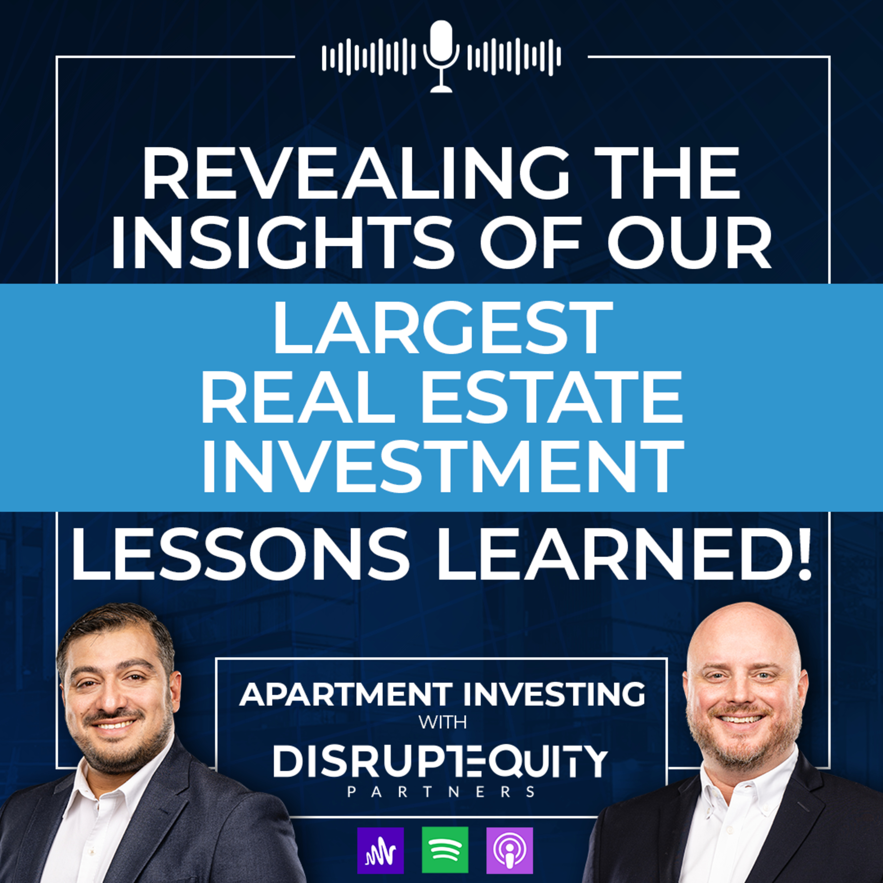 Revealing the Insights of Our Largest Real Estate Investment: Lesson Learned! episode artwork