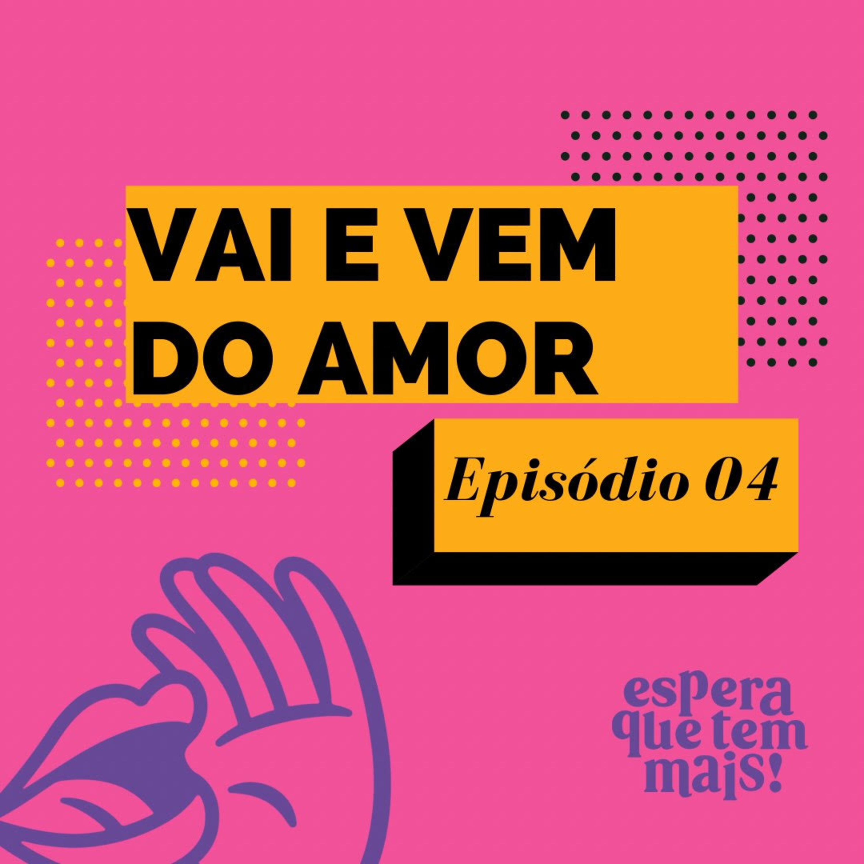 Espera Que Tem Mais