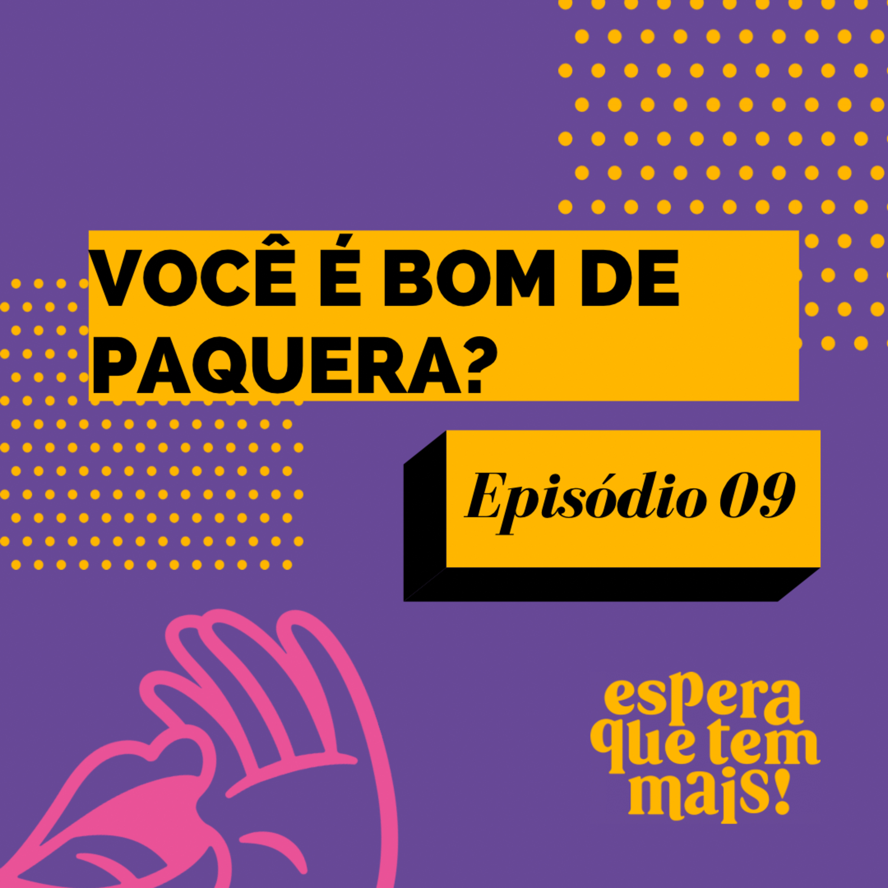 Espera Que Tem Mais