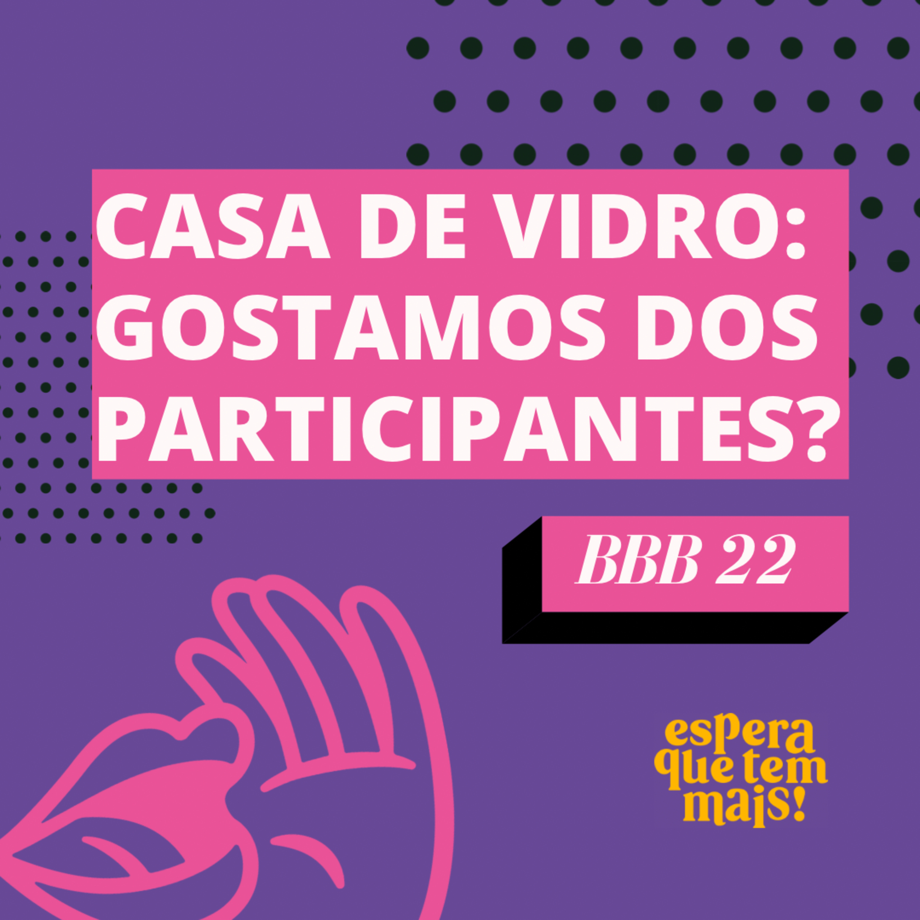 Espera Que Tem Mais