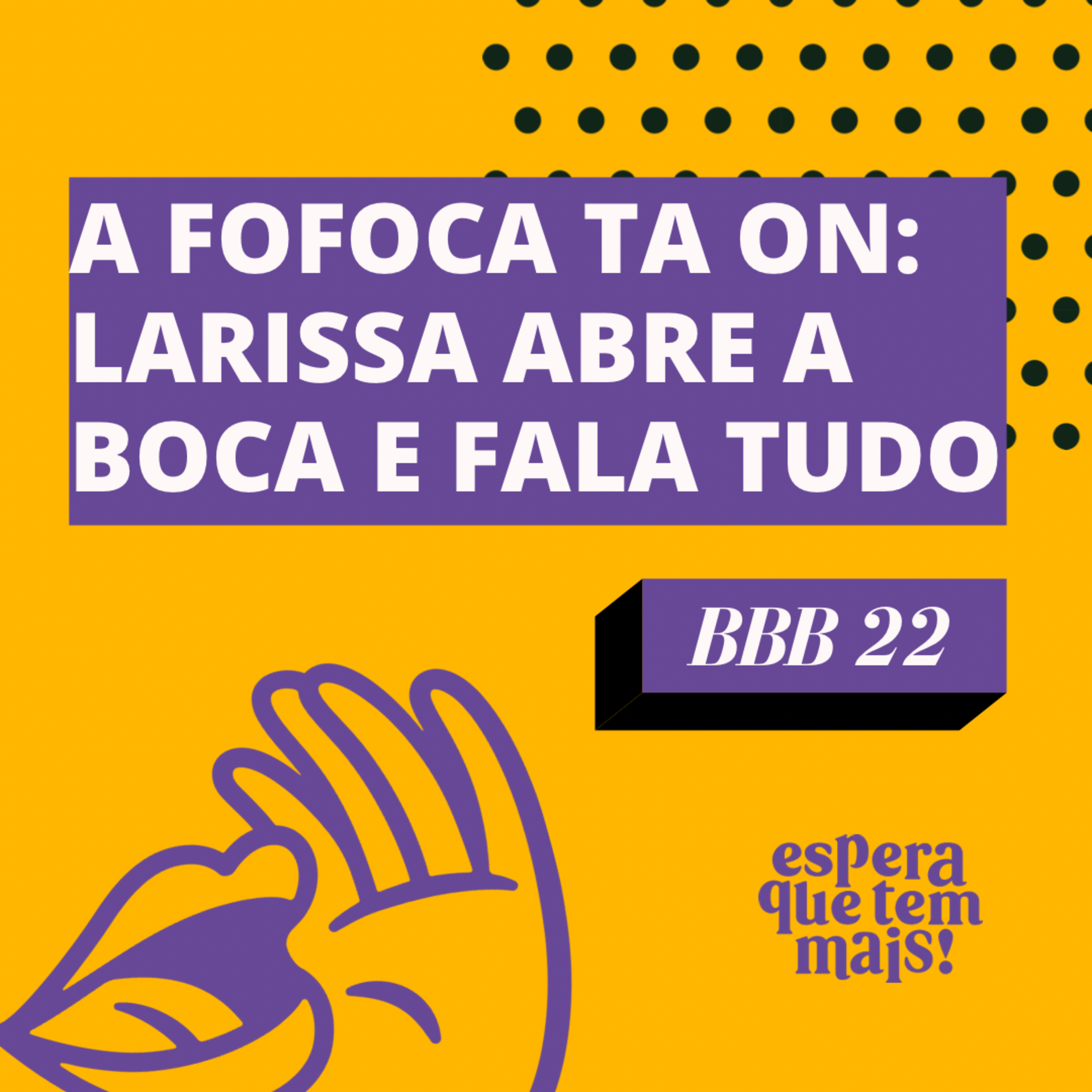 Espera Que Tem Mais