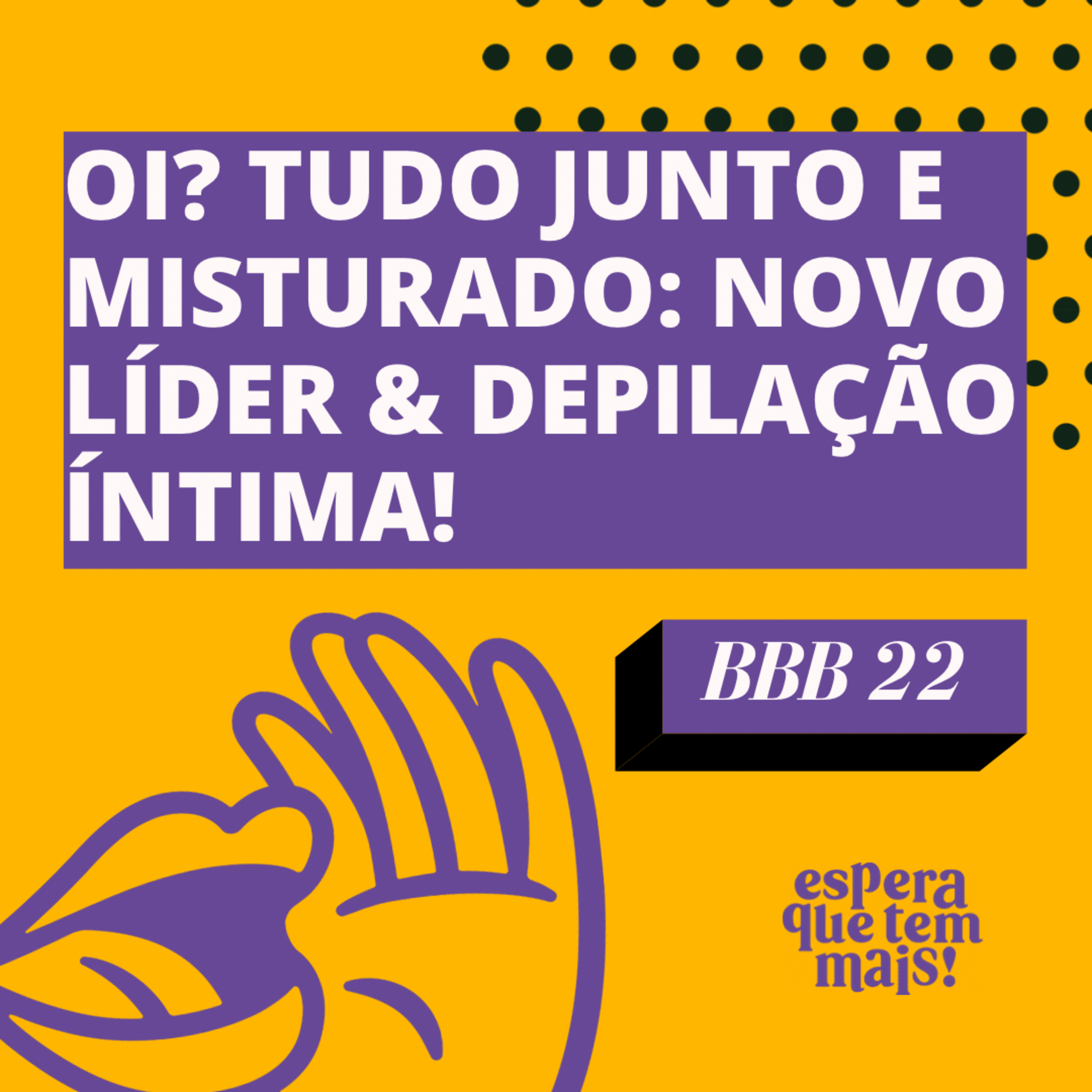 Espera Que Tem Mais