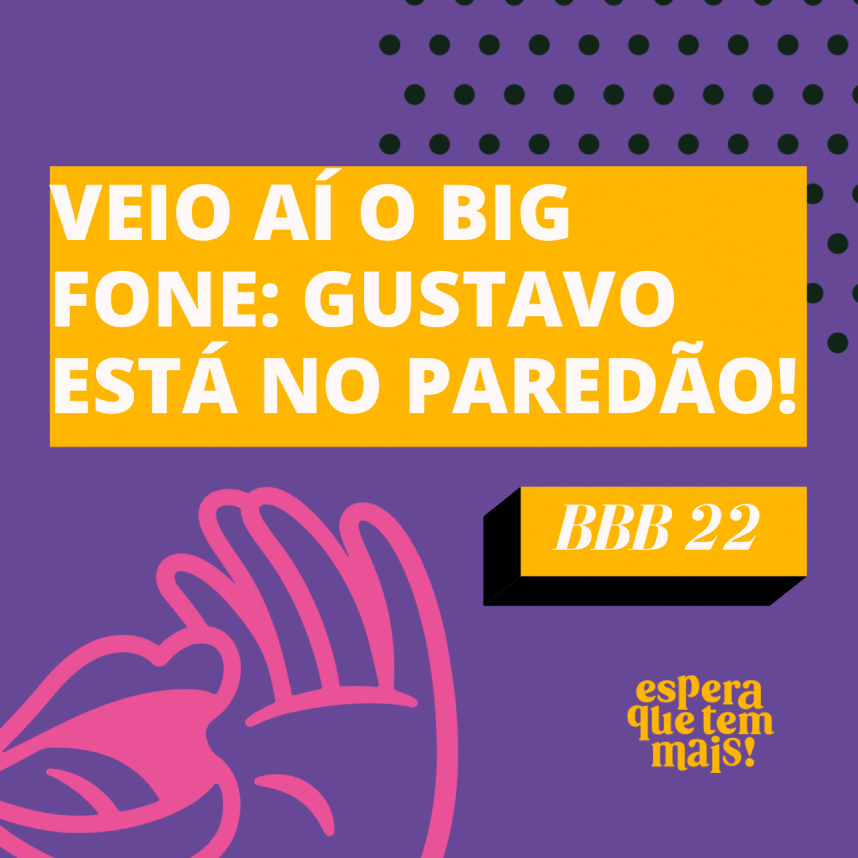 Espera Que Tem Mais