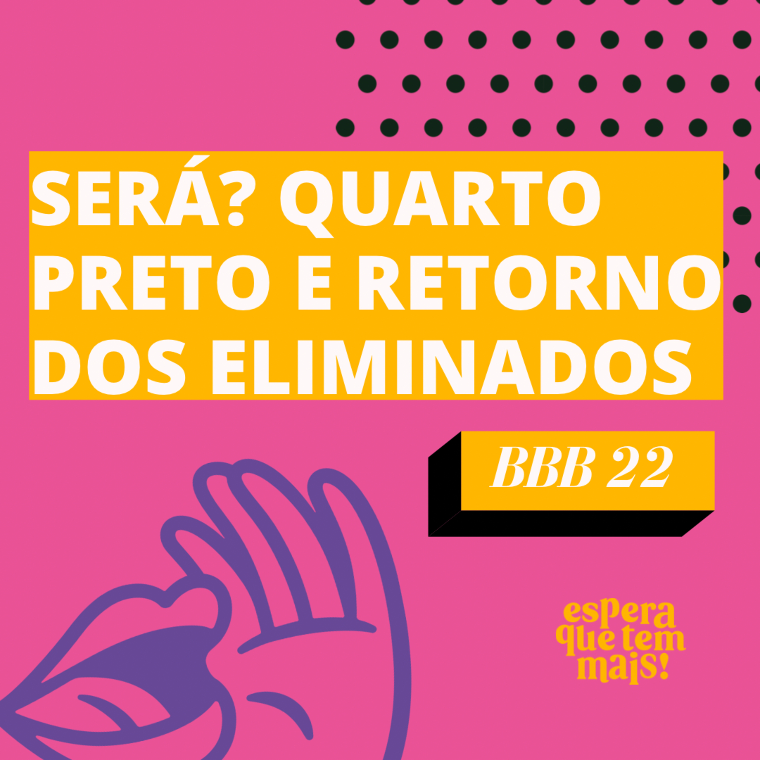 Espera Que Tem Mais