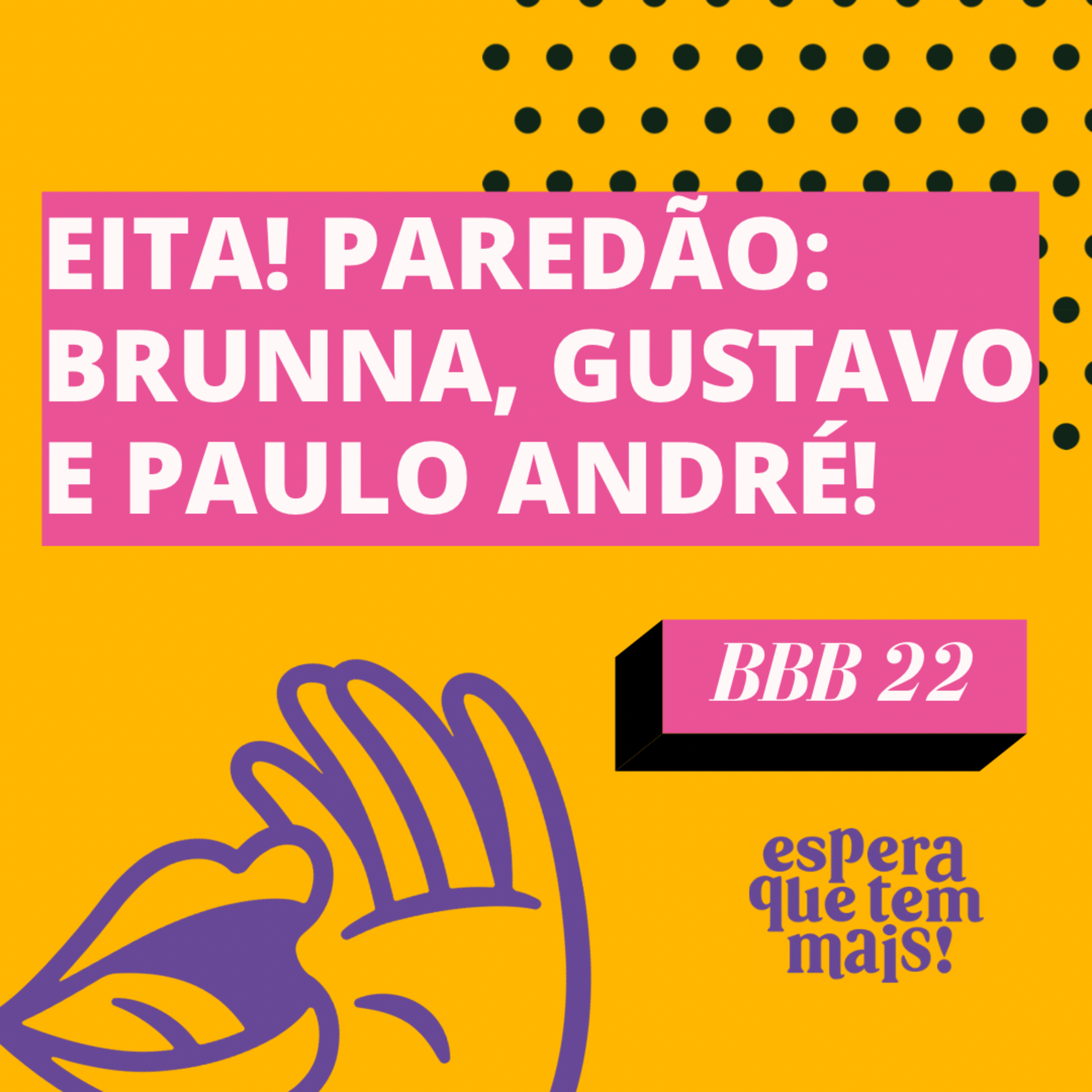 Espera Que Tem Mais