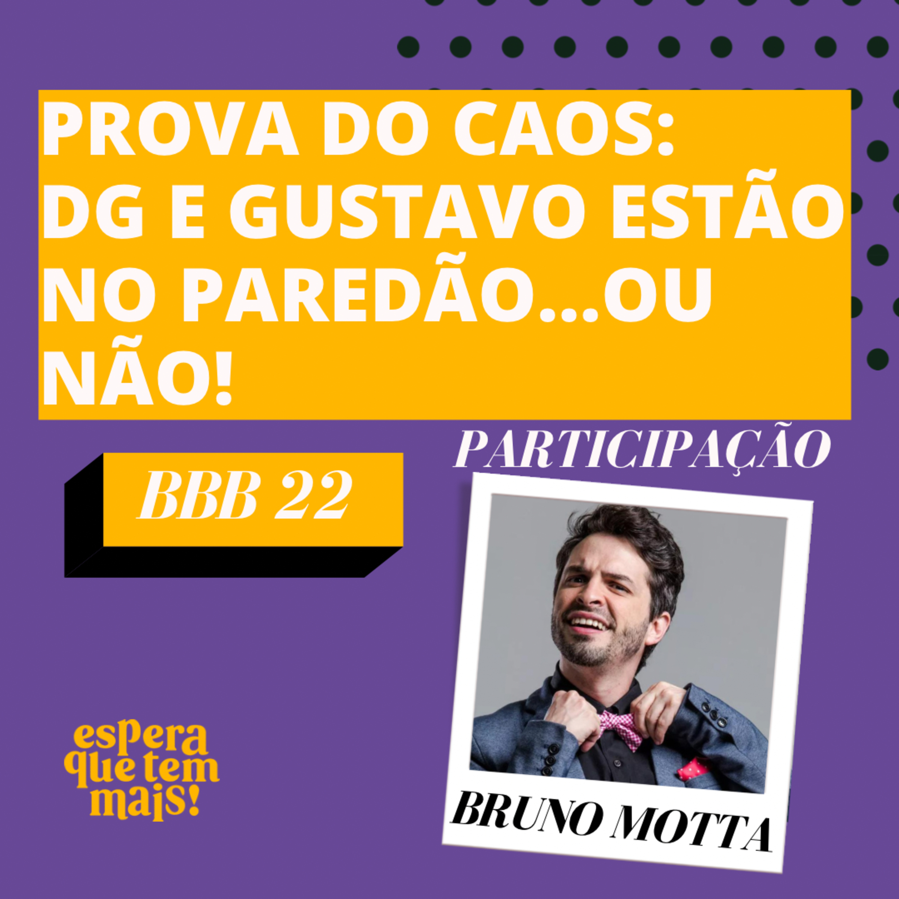 Espera Que Tem Mais