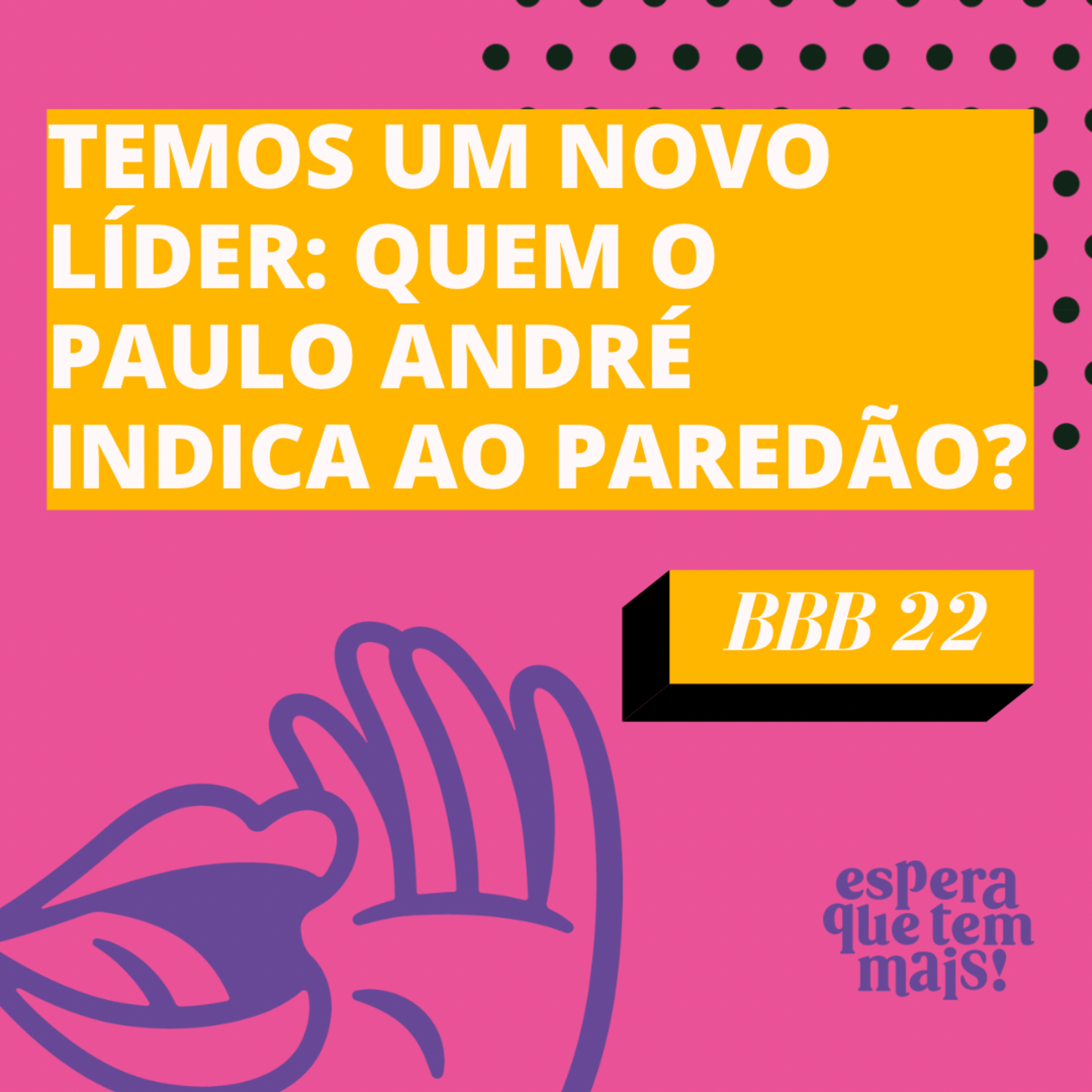 Espera Que Tem Mais