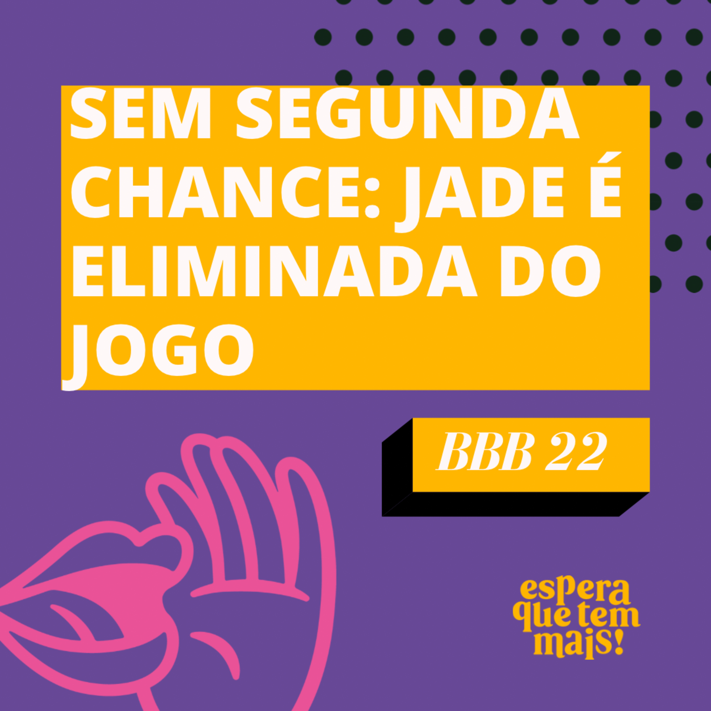 Espera Que Tem Mais