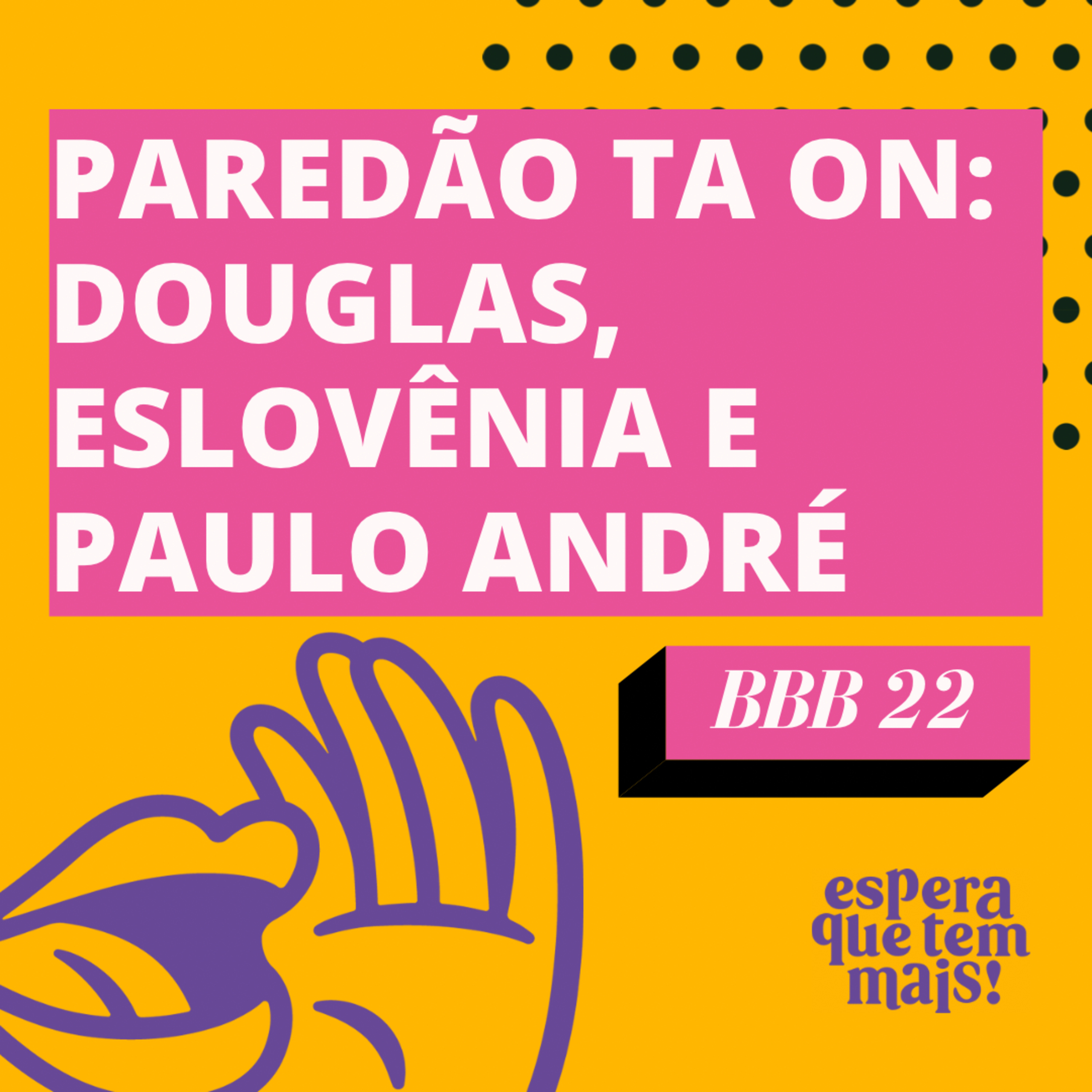 Espera Que Tem Mais