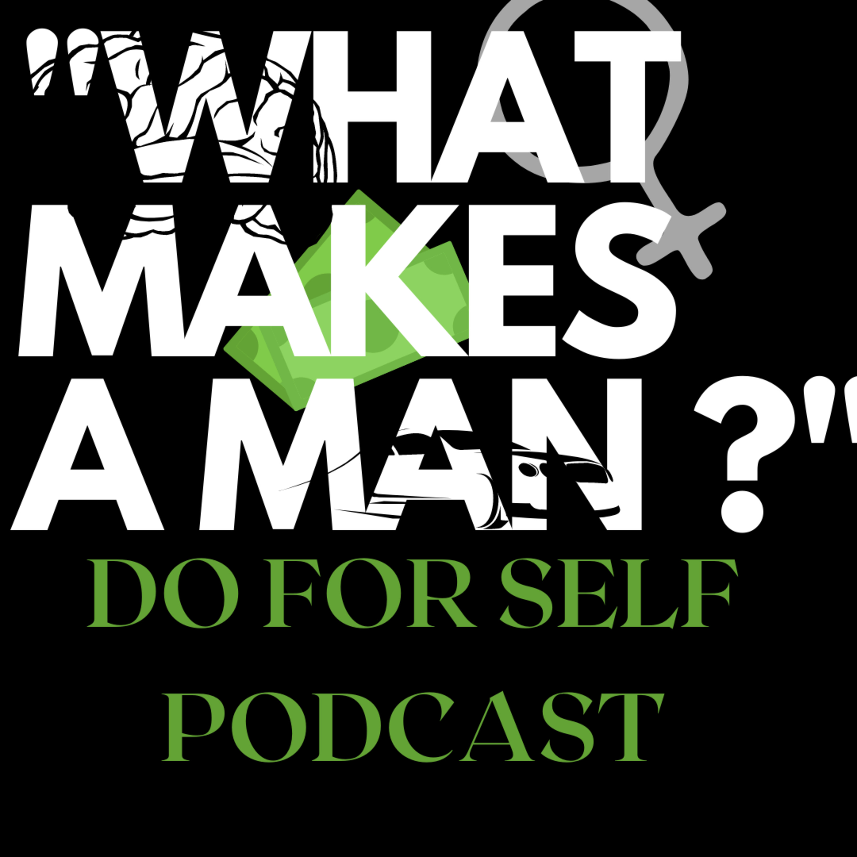 What Makes A Man Part 2 episode artwork