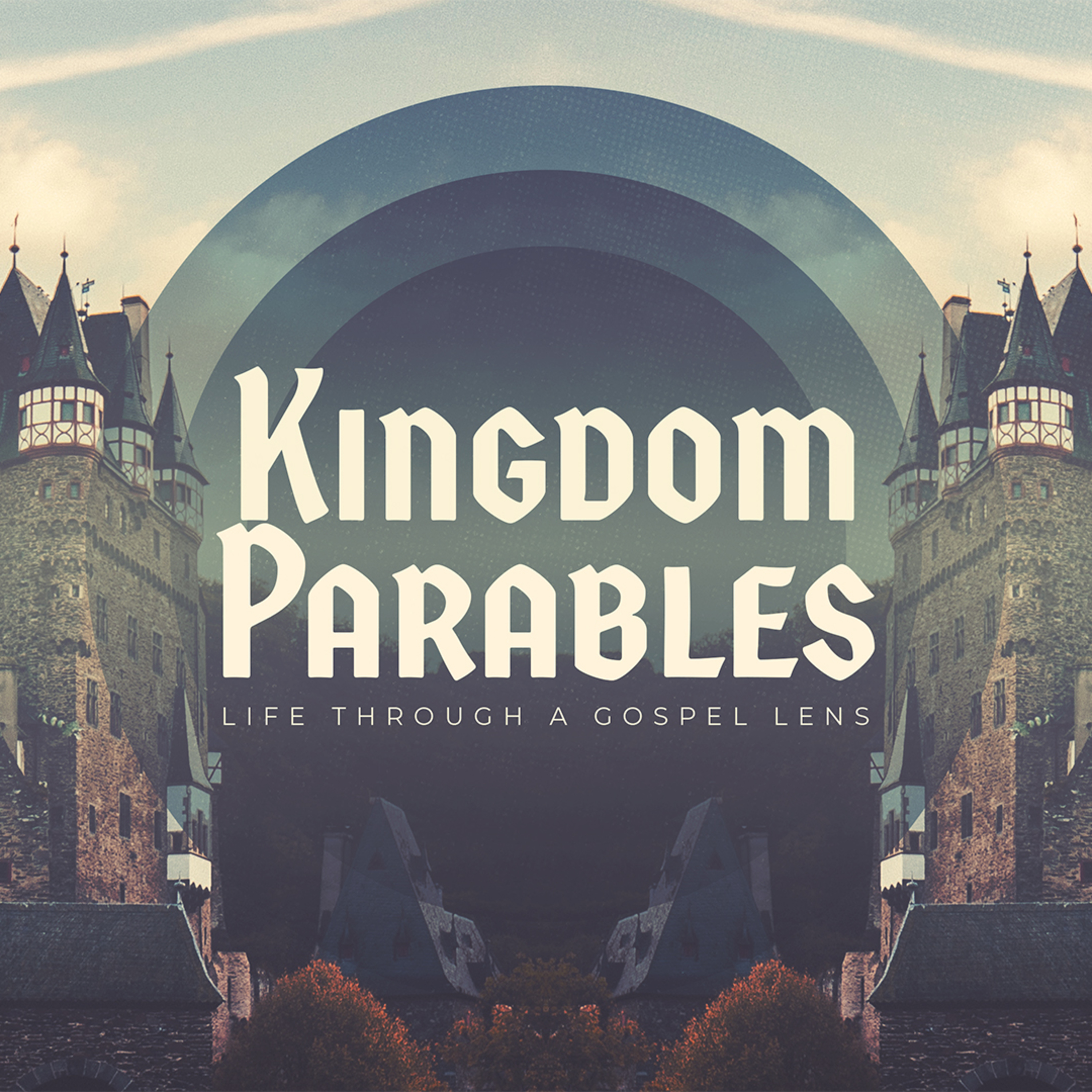 Kingdom Parables: Week 3 episode artwork