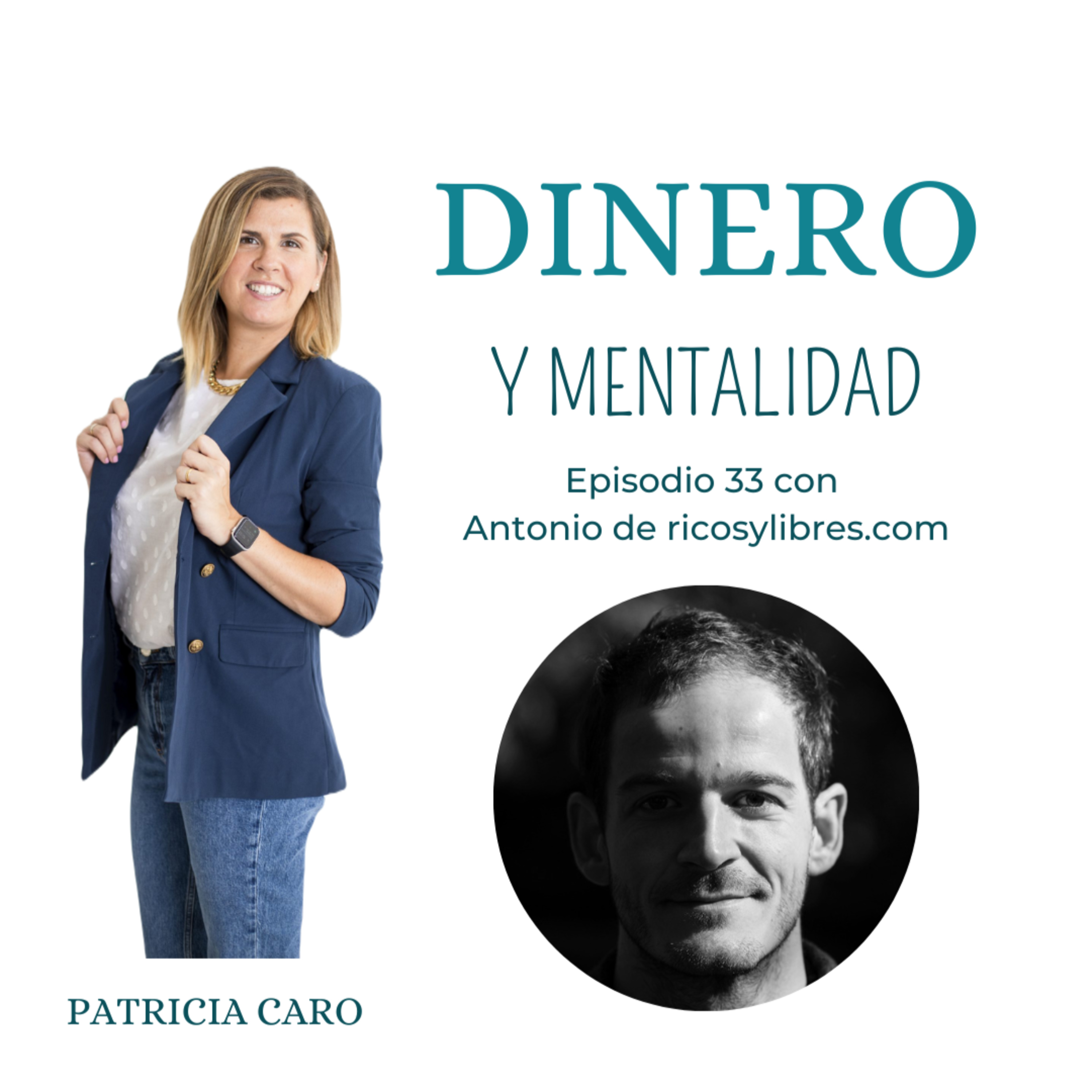 33. Dinero y mentalidad con Antonio de ricosylibres.com episode artwork