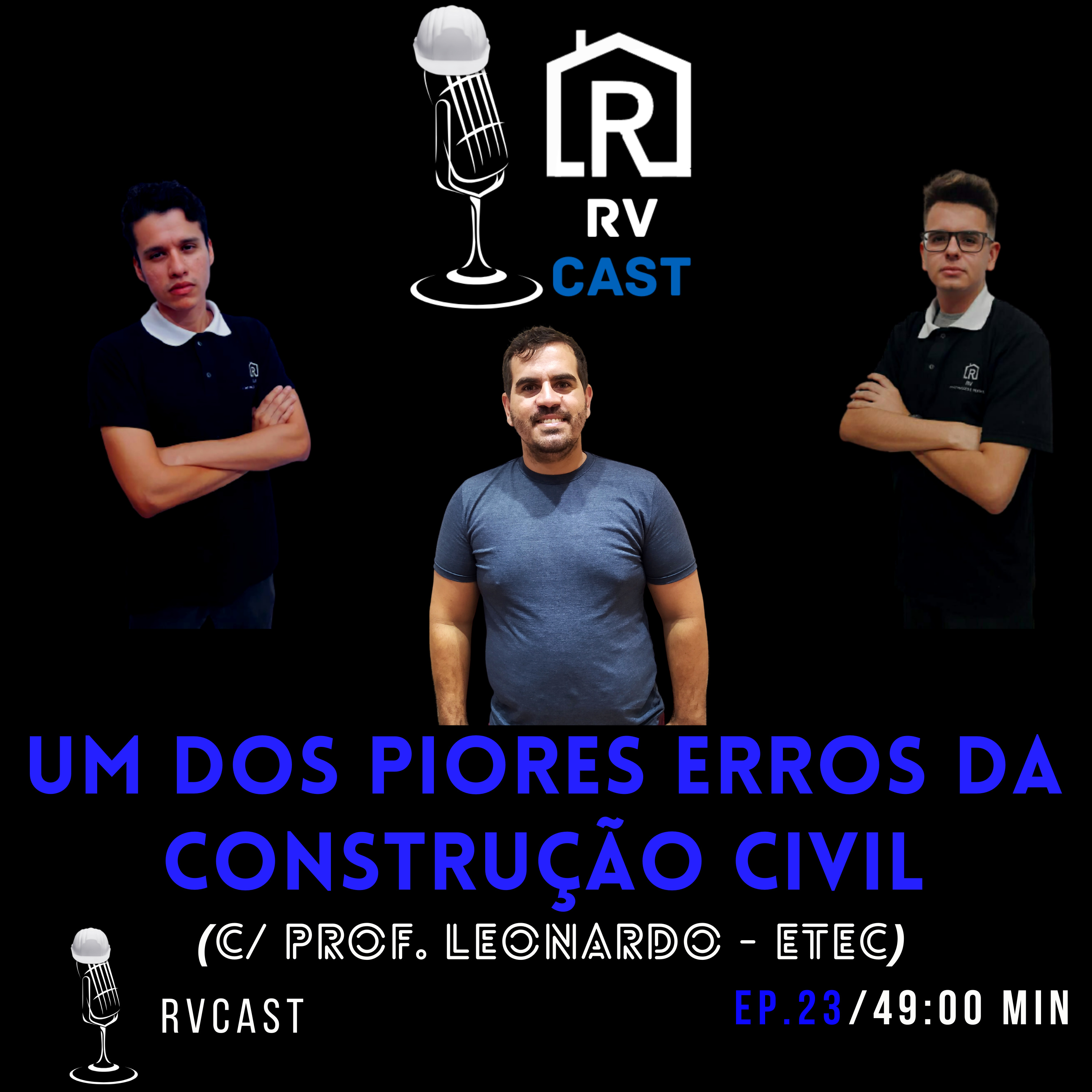 RVCAST 23 - UM DOS PIORES ERROS DA CONSTRUÇÃO CIVIL (C/ PROF. LEONARDO - ETEC) episode artwork