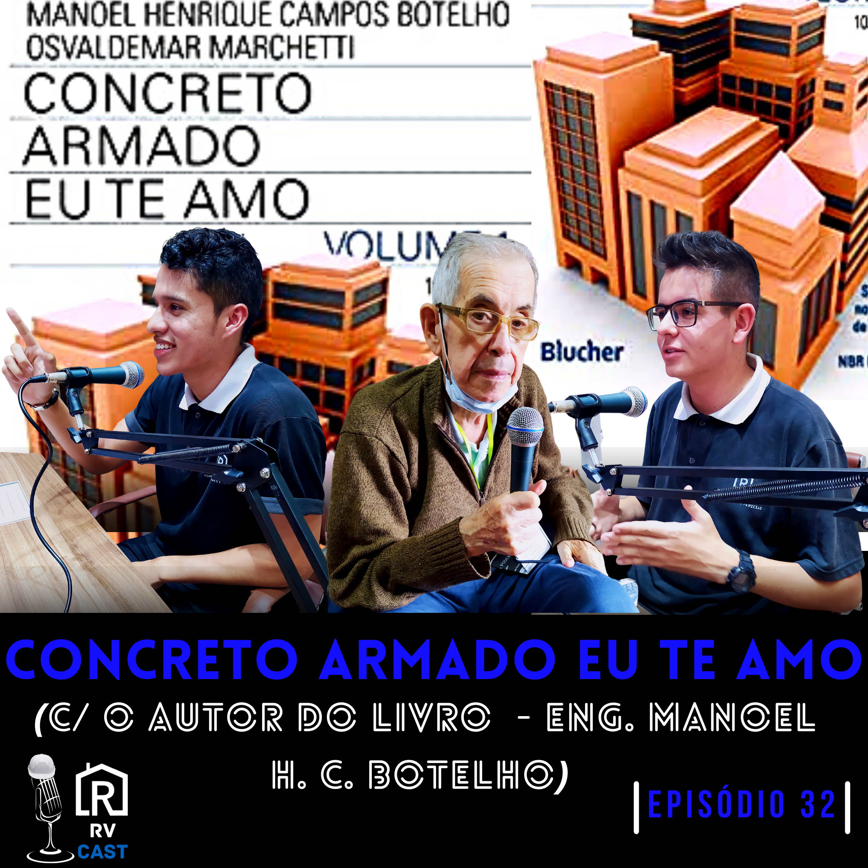RVCast 32 - Concreto Armado Eu Te Amo (Um papo com o autor do livro - Eng. Manoel H. C. Botelho) episode artwork