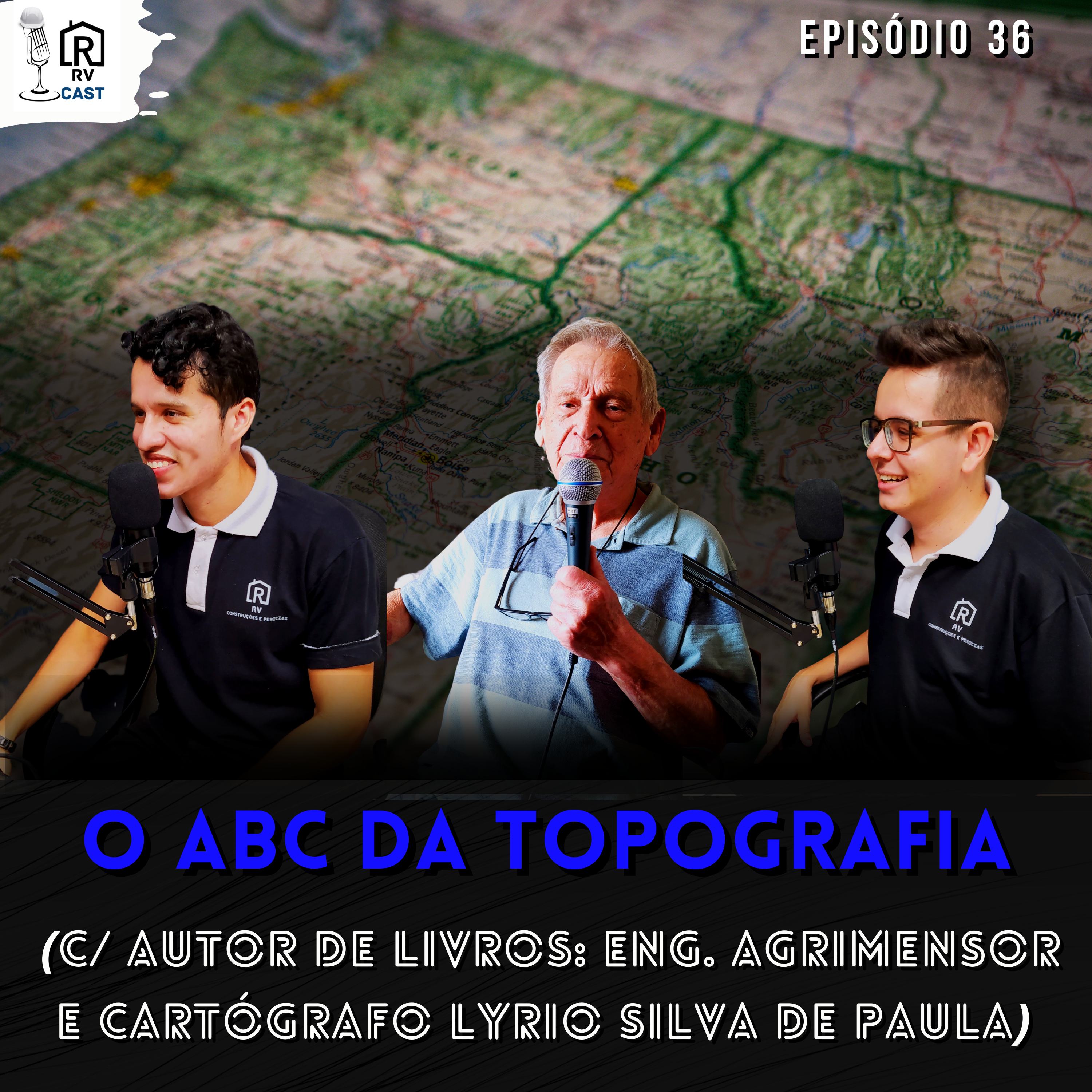 RVCast 36 - O ABC da Topografia (C/ autor de vários livros: Eng. Agrimensor e Cartógrafo Lyrio Silva de Paula) episode artwork