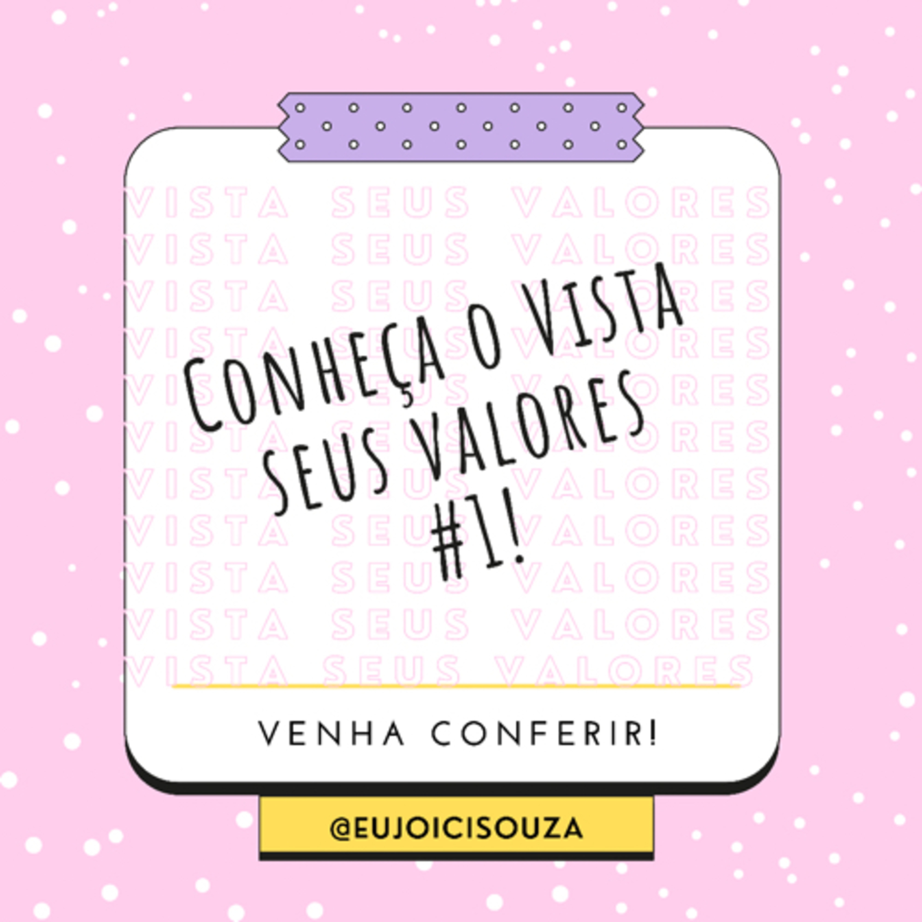 Vista seus valores