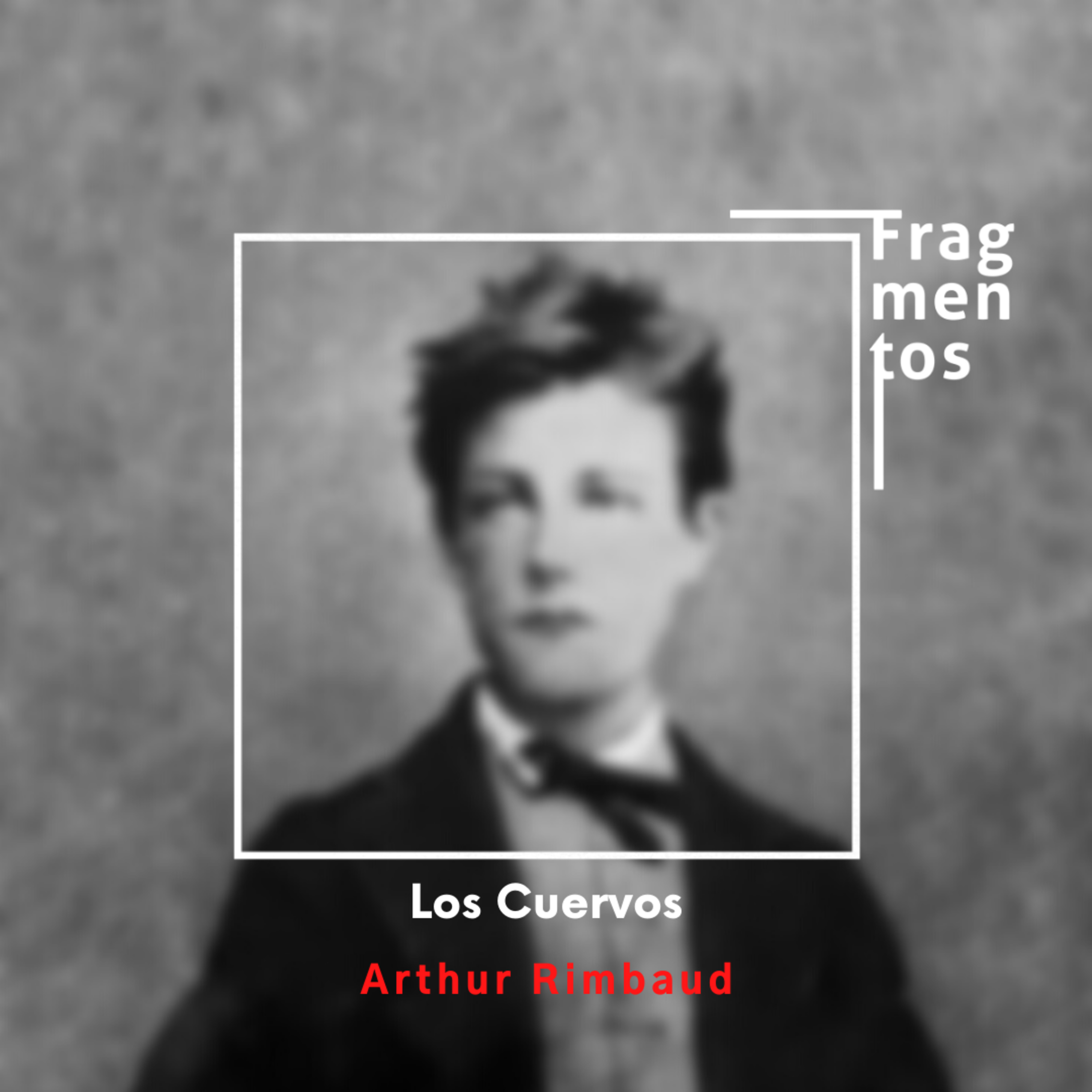 Los Cuervos- Arthur Rimbaud episode artwork