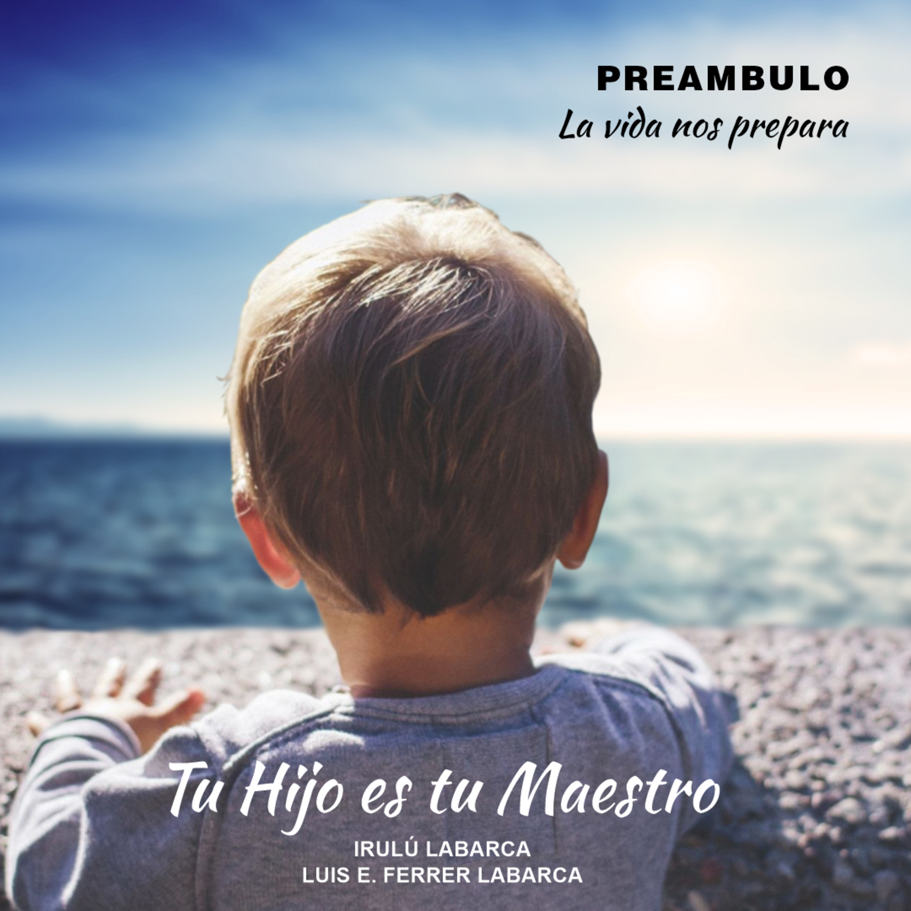 Tu Hijo es tu Maestro
