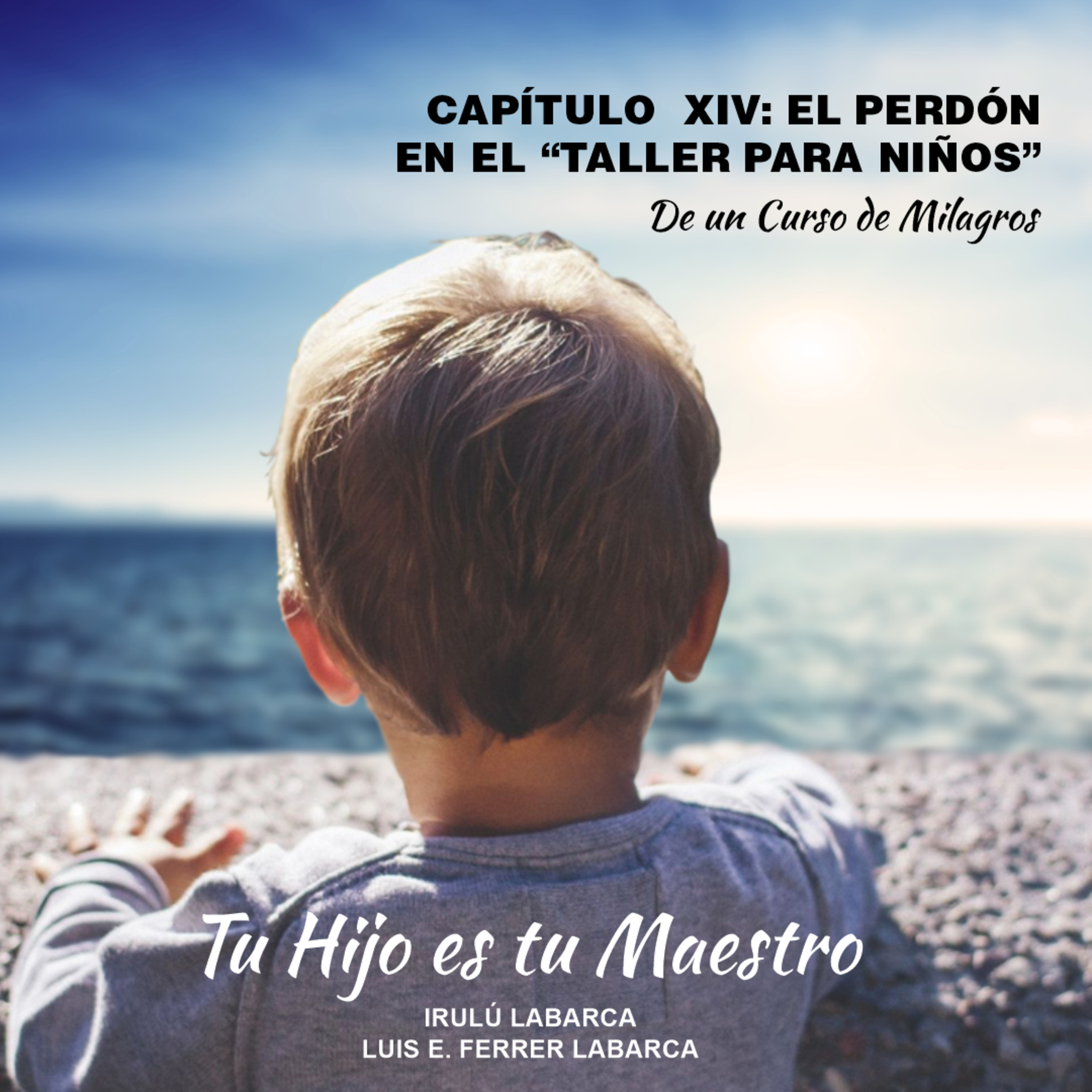 Tu Hijo es tu Maestro