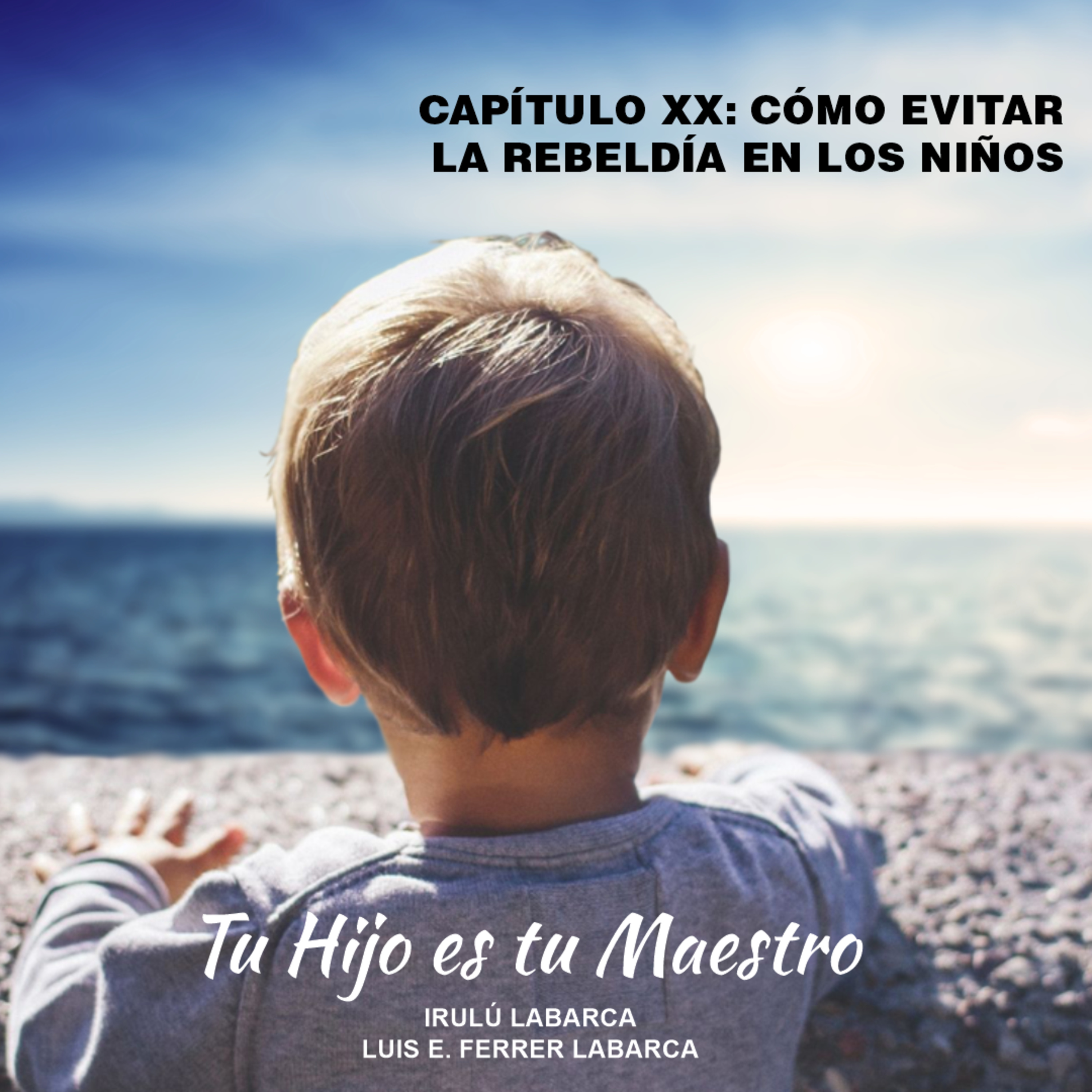 Tu Hijo es tu Maestro