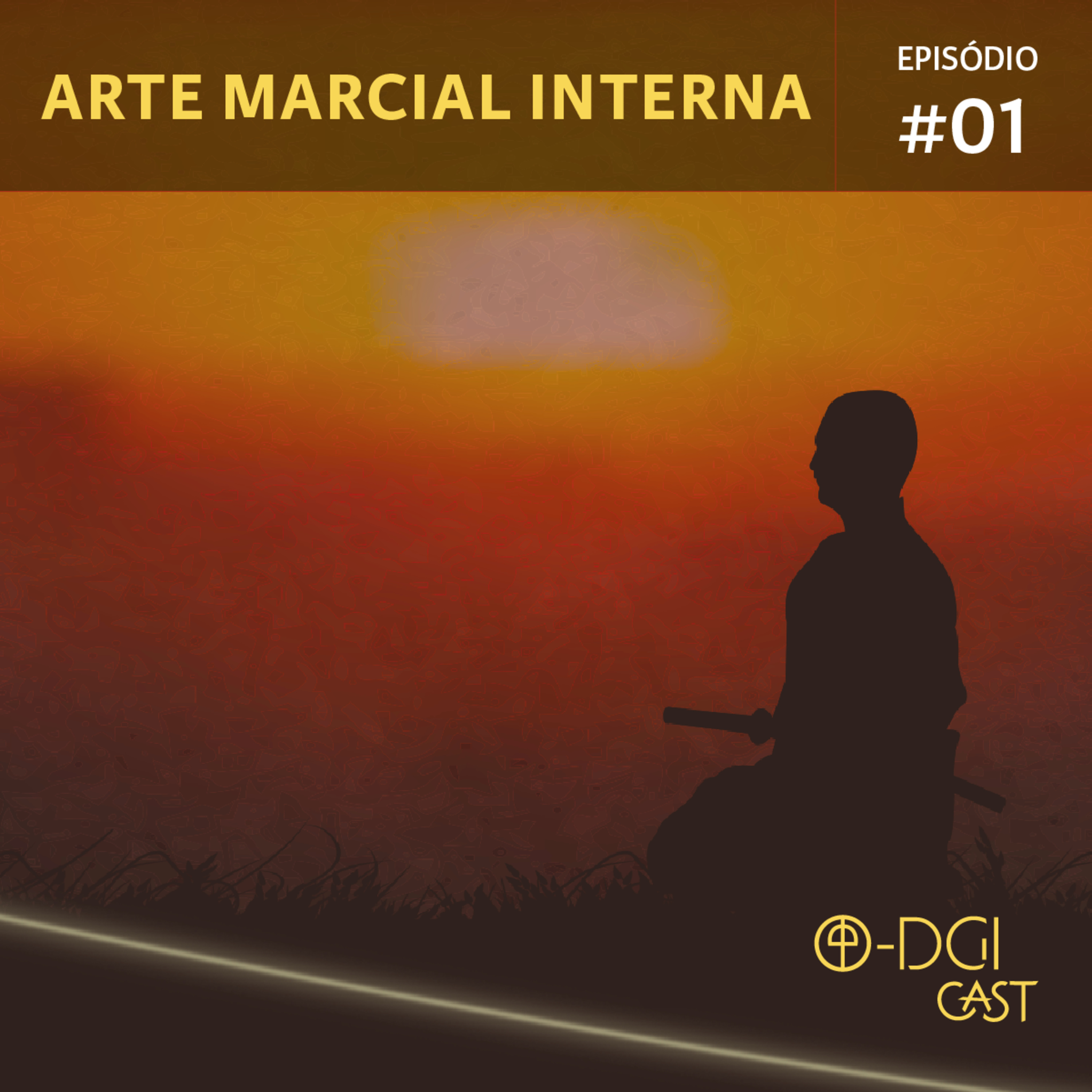 O-DGI CAST - O podcast da Arte Marcial Interna